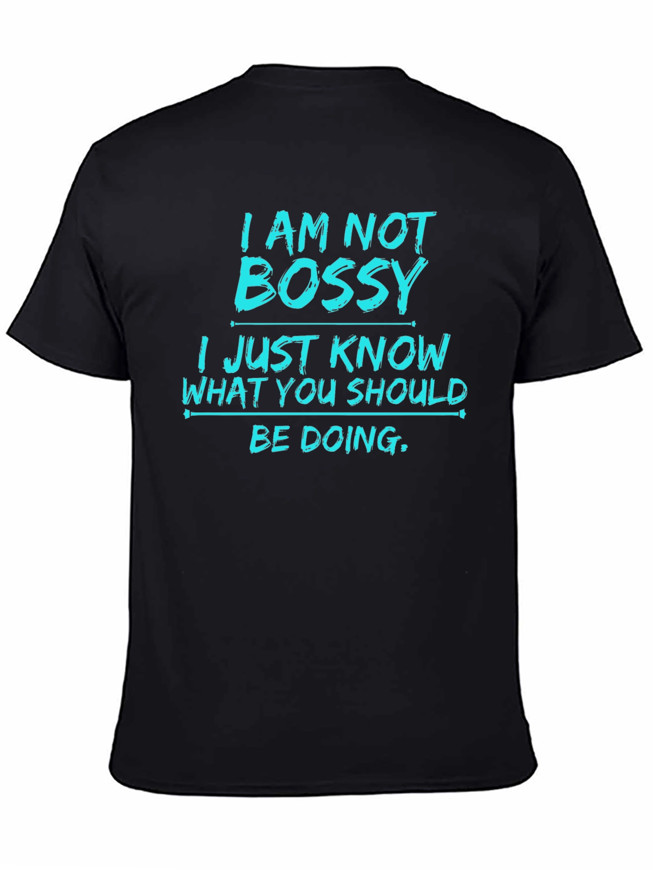 I Am Not Bossy Mens Graphic T-Shirt