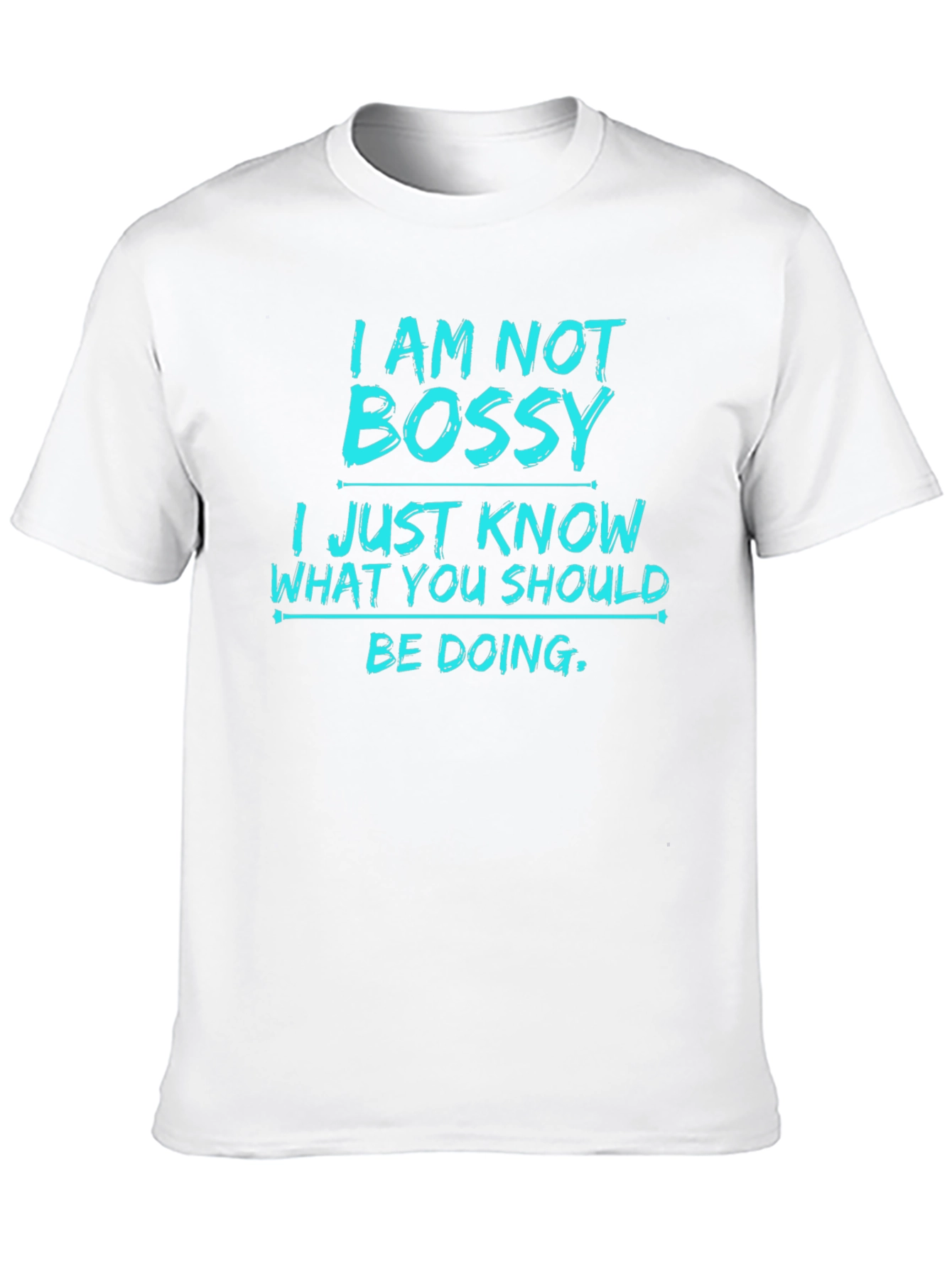 I Am Not Bossy Mens Graphic T-Shirt