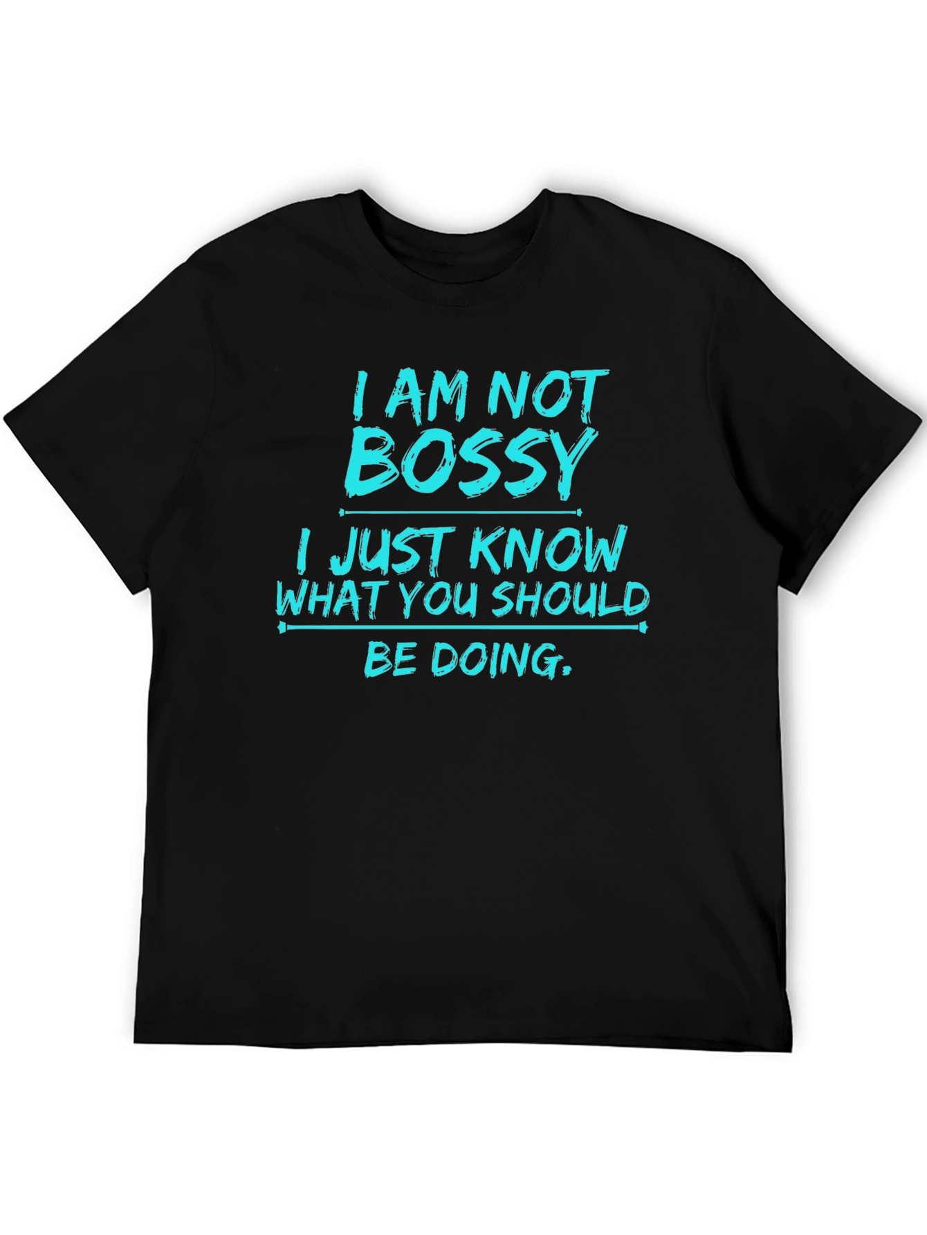 I Am Not Bossy Mens Graphic T-Shirt