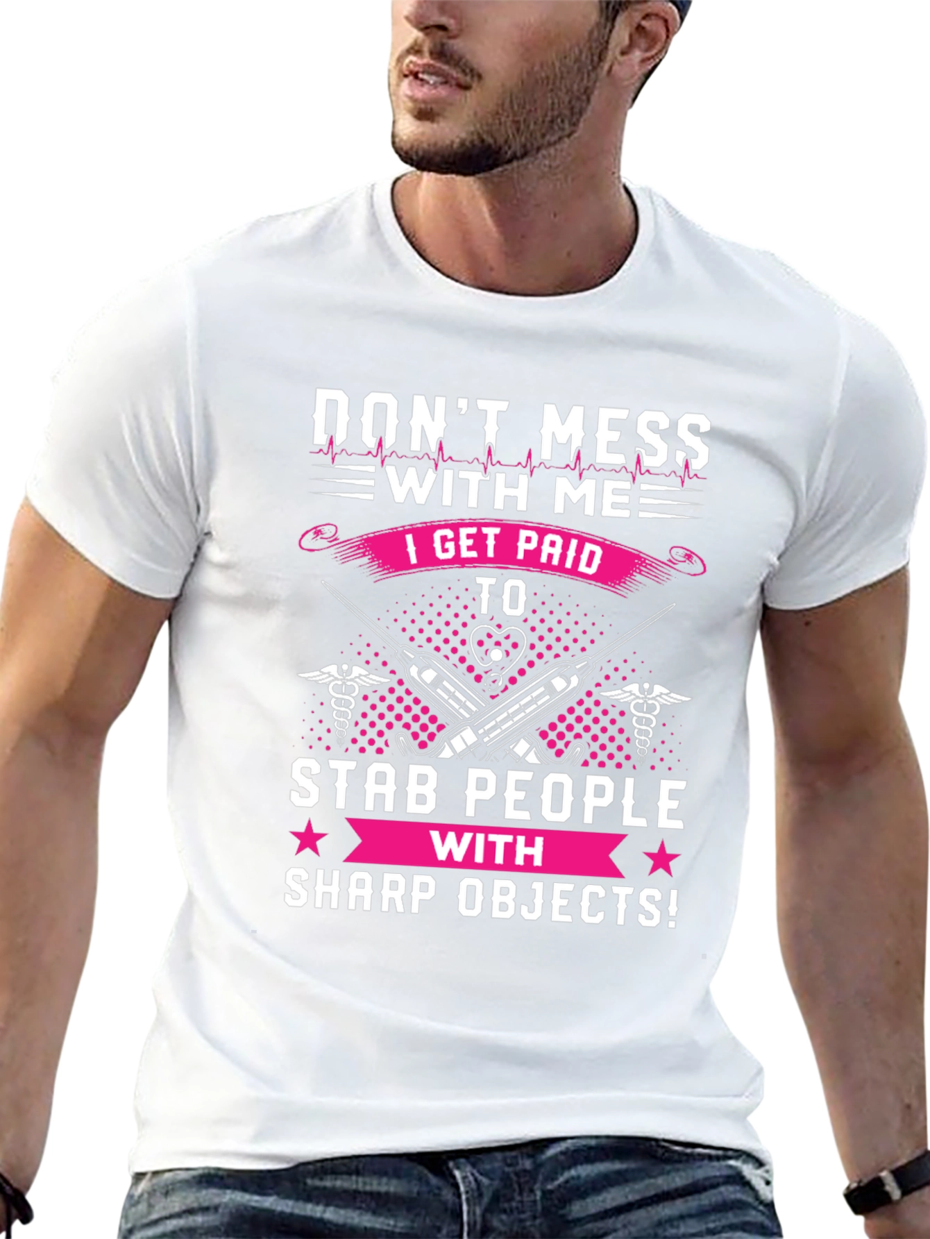 Dont Mess With Me T-Shirt - Nurse/Medical Humor