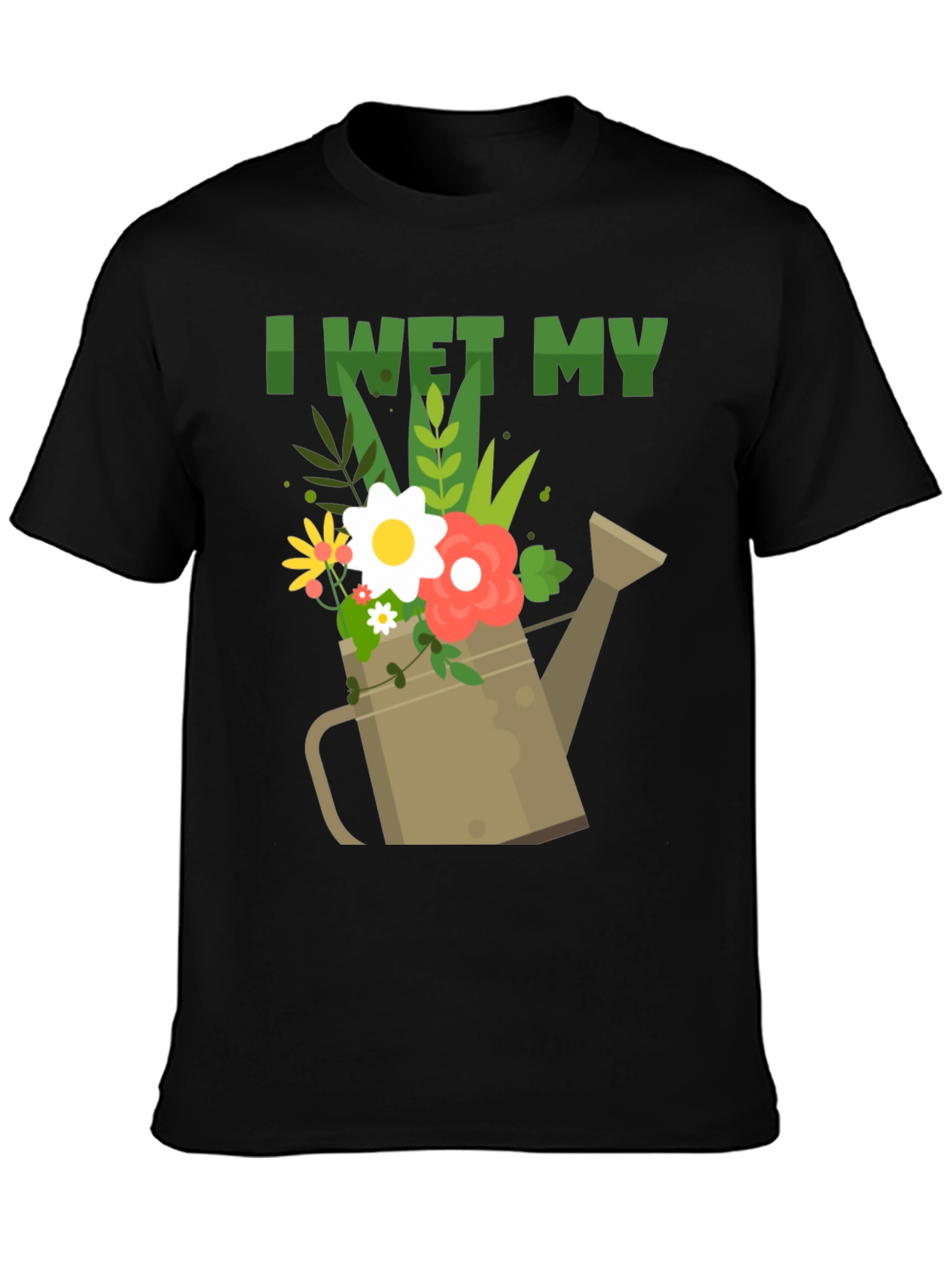 I Wet My Plants Graphic T-Shirt - Gardener Humor Tee