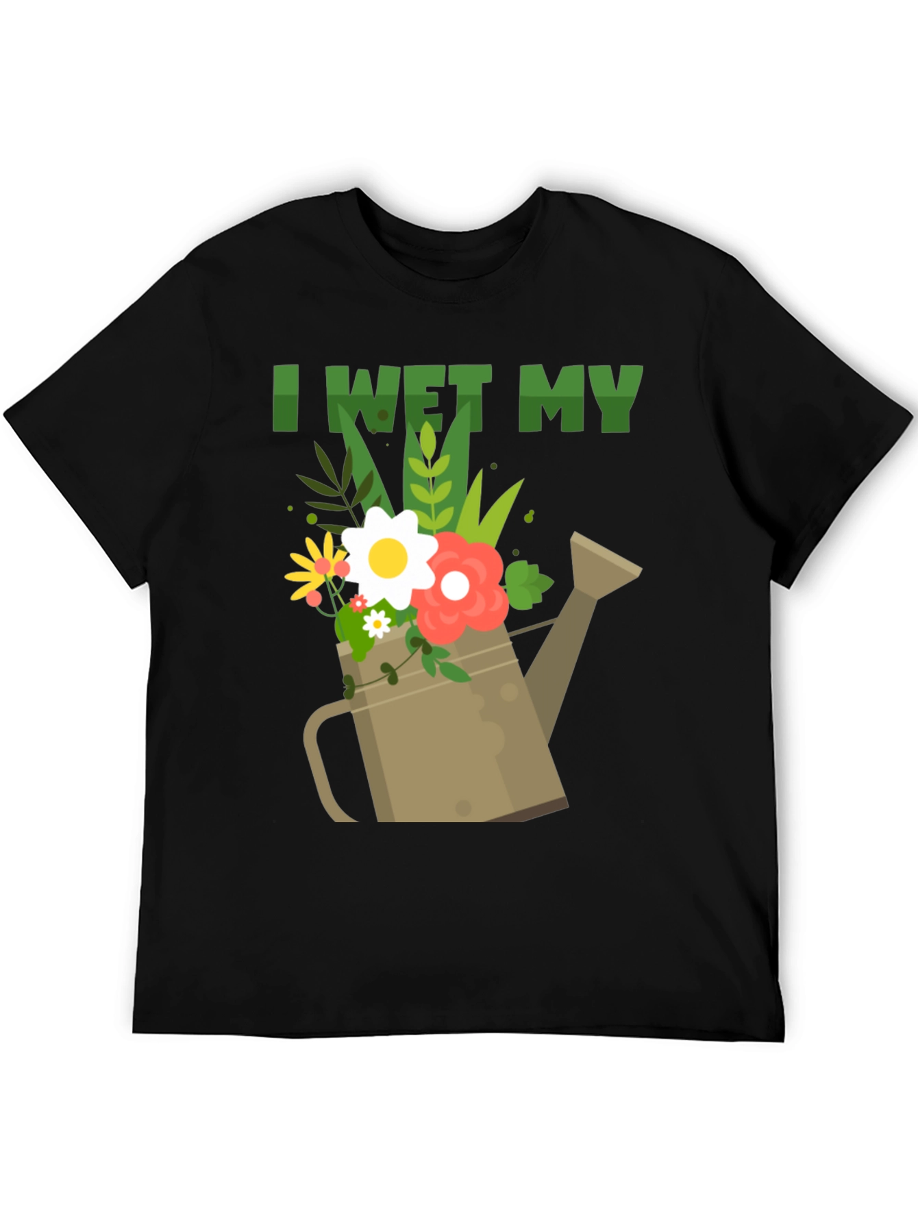 I Wet My Plants Graphic T-Shirt - Gardener Humor Tee