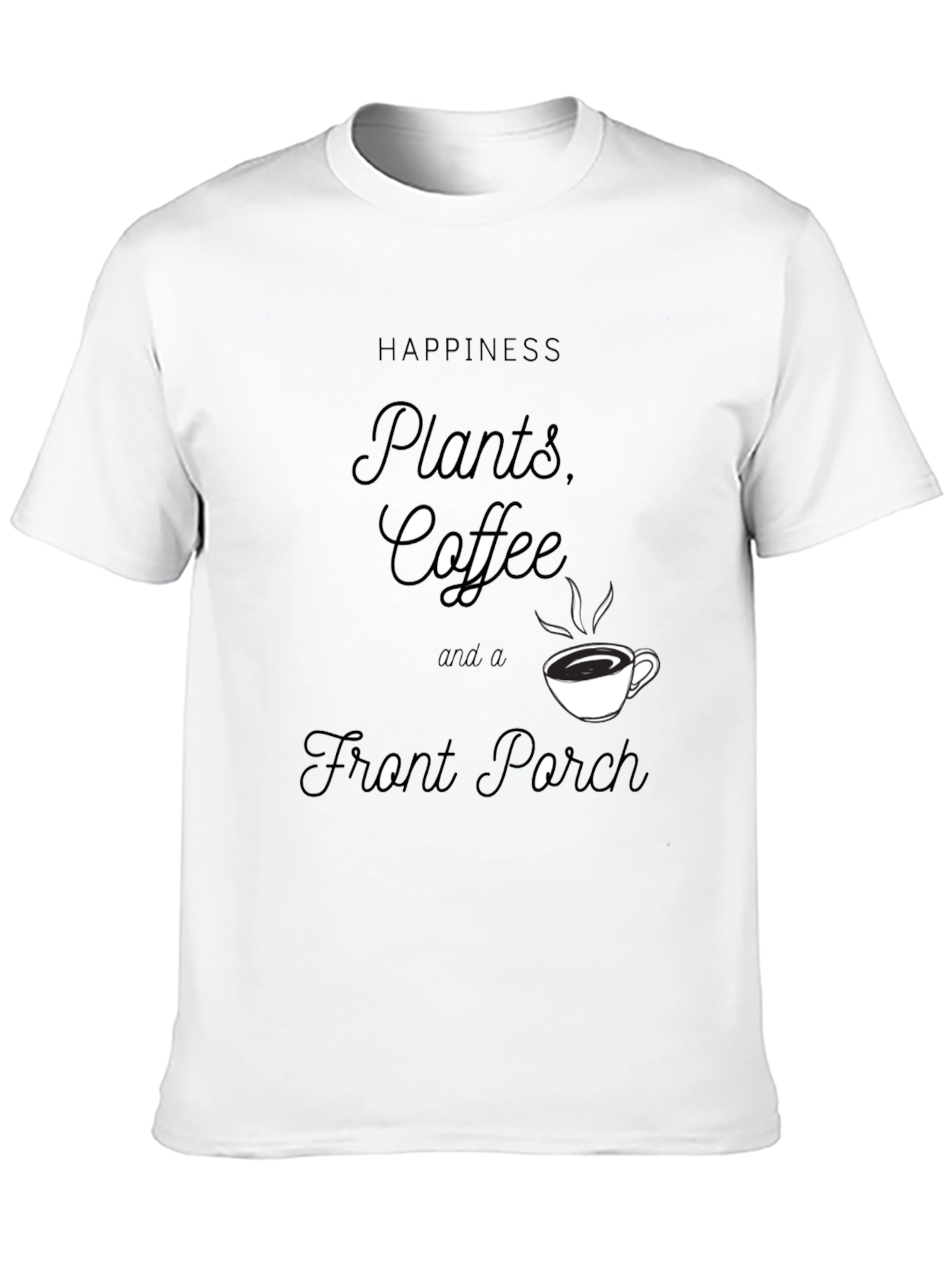 Happiness Plants Coffee Front Porch Black T-Shirt