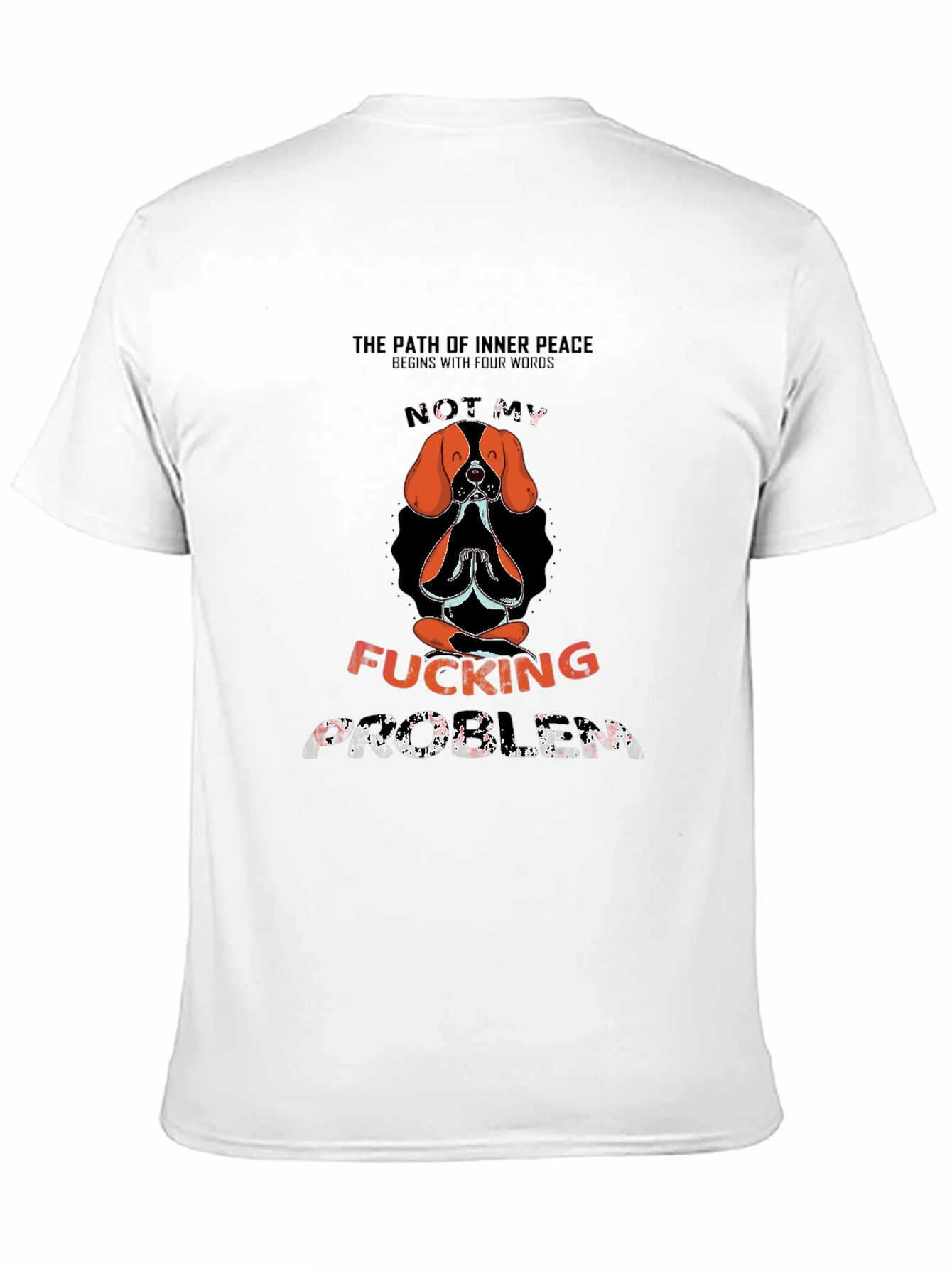 Funny Not My Problem Dog Meditation Graphic Tee