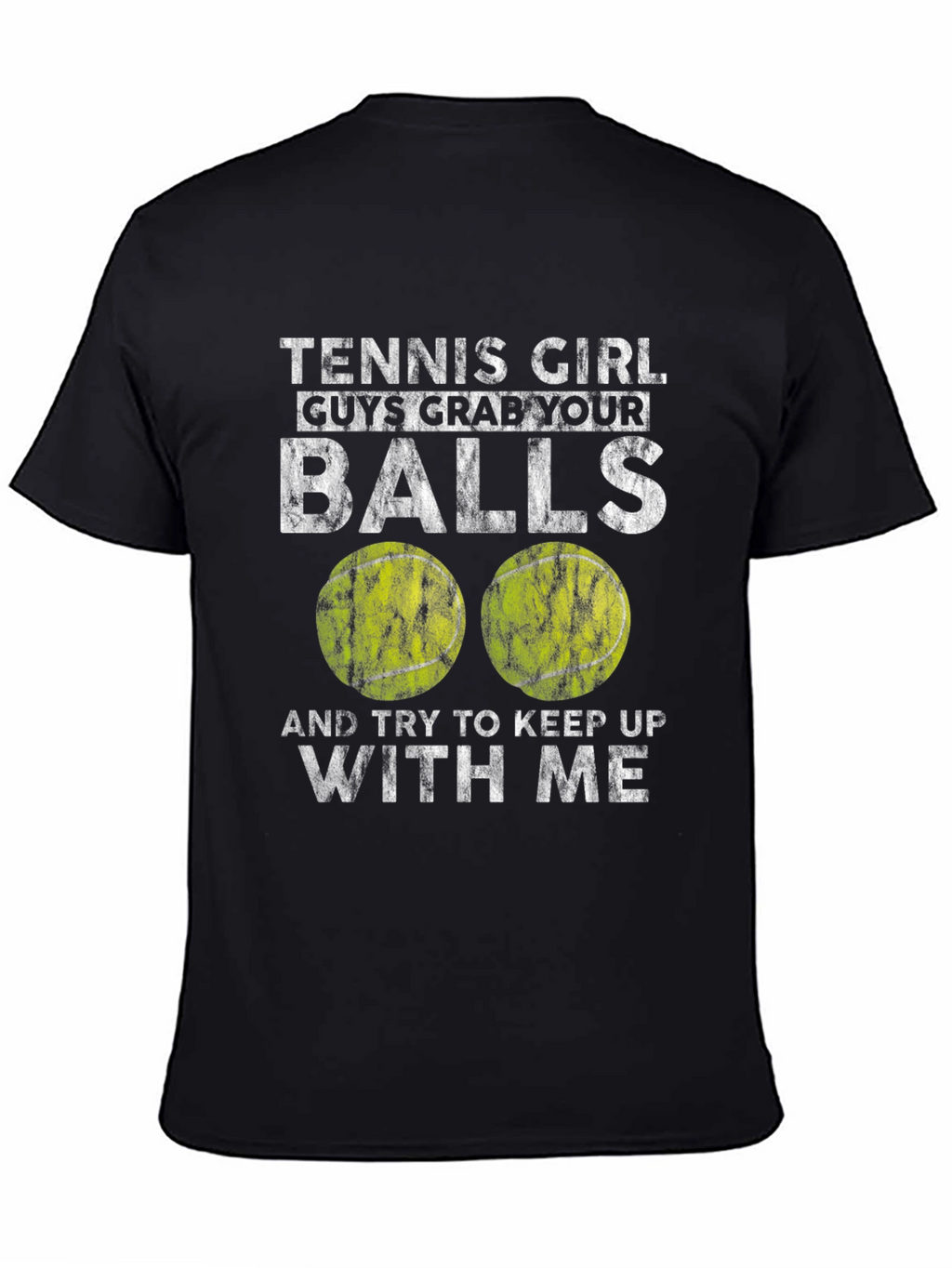 Tennis Girl Grab Your Balls Graphic Tee
