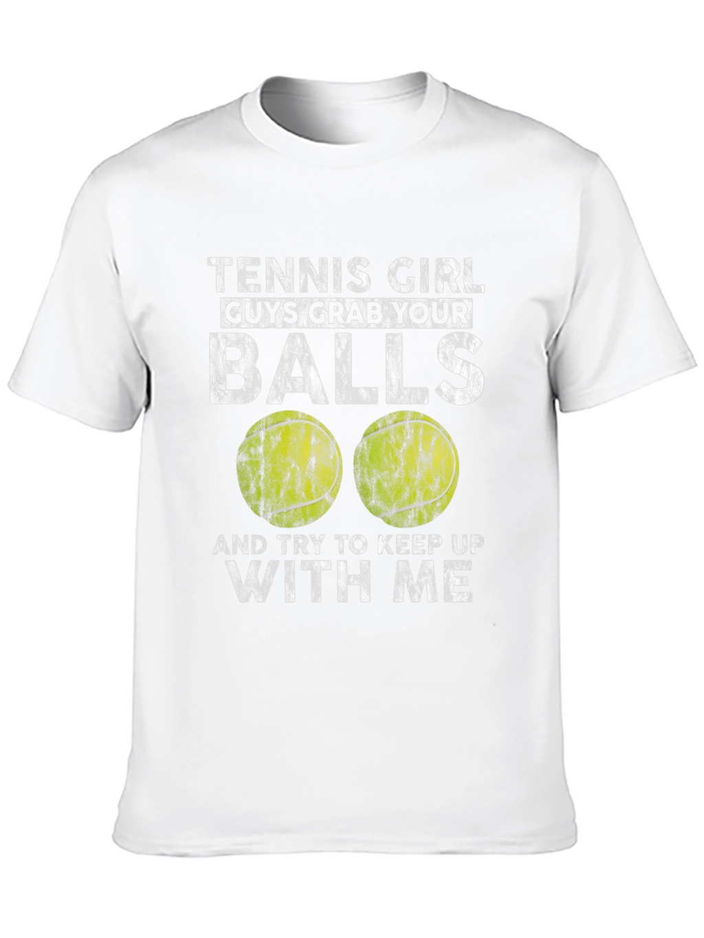 Tennis Girl Grab Your Balls Graphic Tee