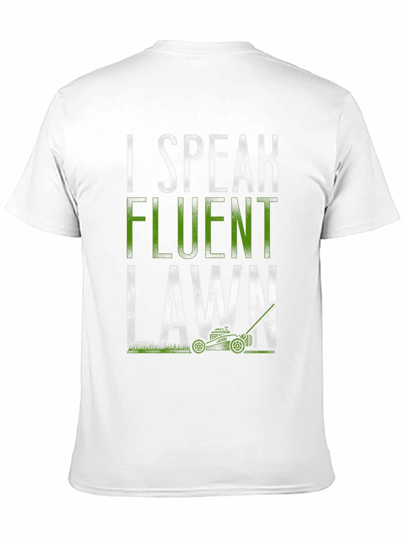 I Speak Fluent Lawn T-Shirt Funny Gardening