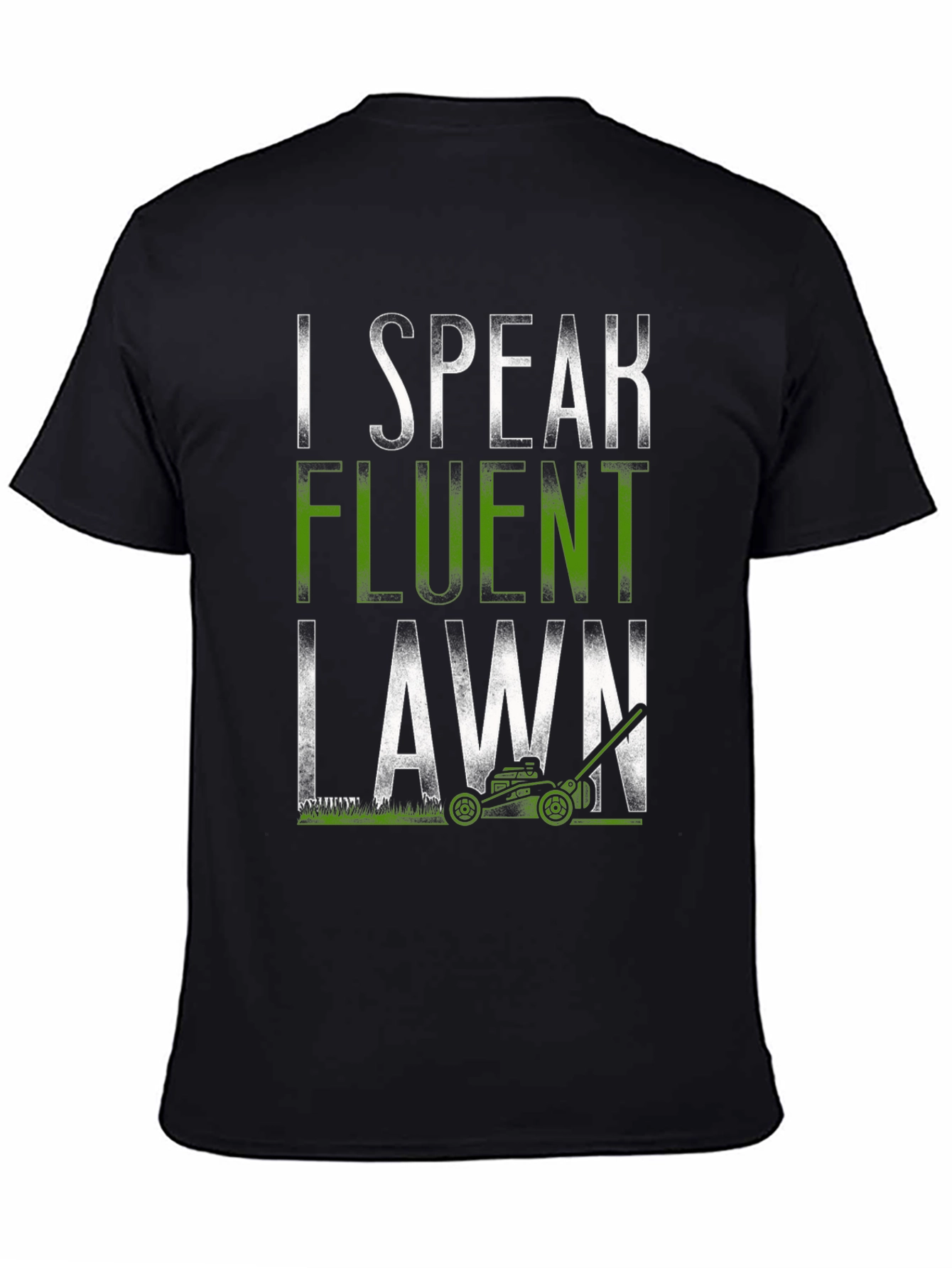 I Speak Fluent Lawn T-Shirt Funny Gardening