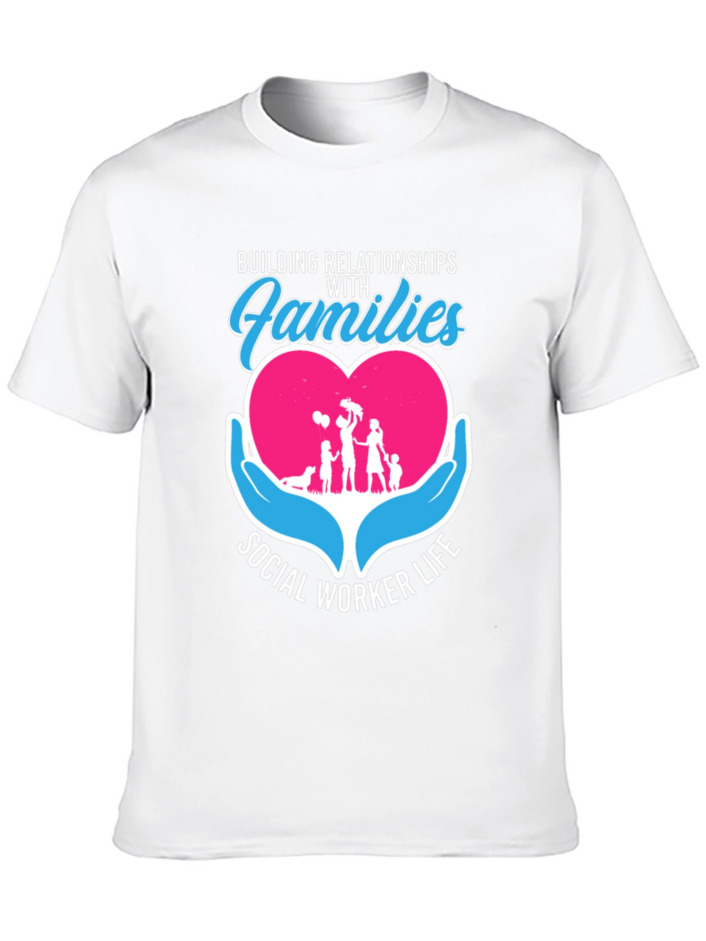 Social Worker Life Relationships with Families T-Shirt