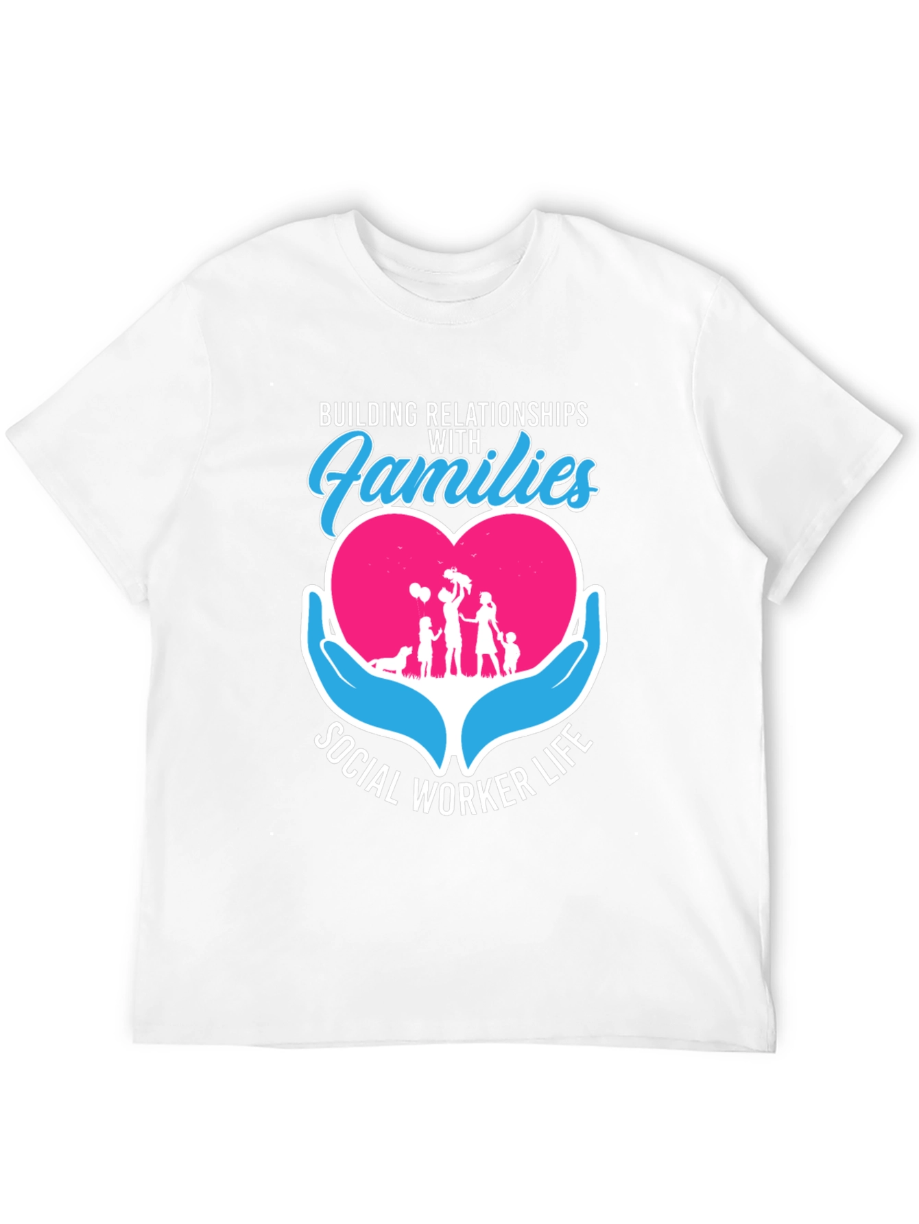 Social Worker Life Relationships with Families T-Shirt