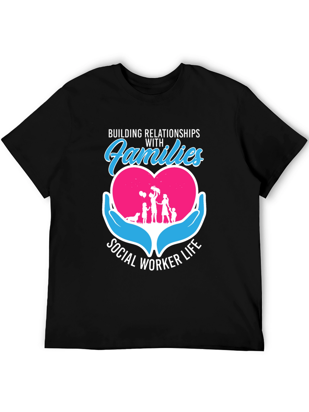 Social Worker Life Relationships with Families T-Shirt