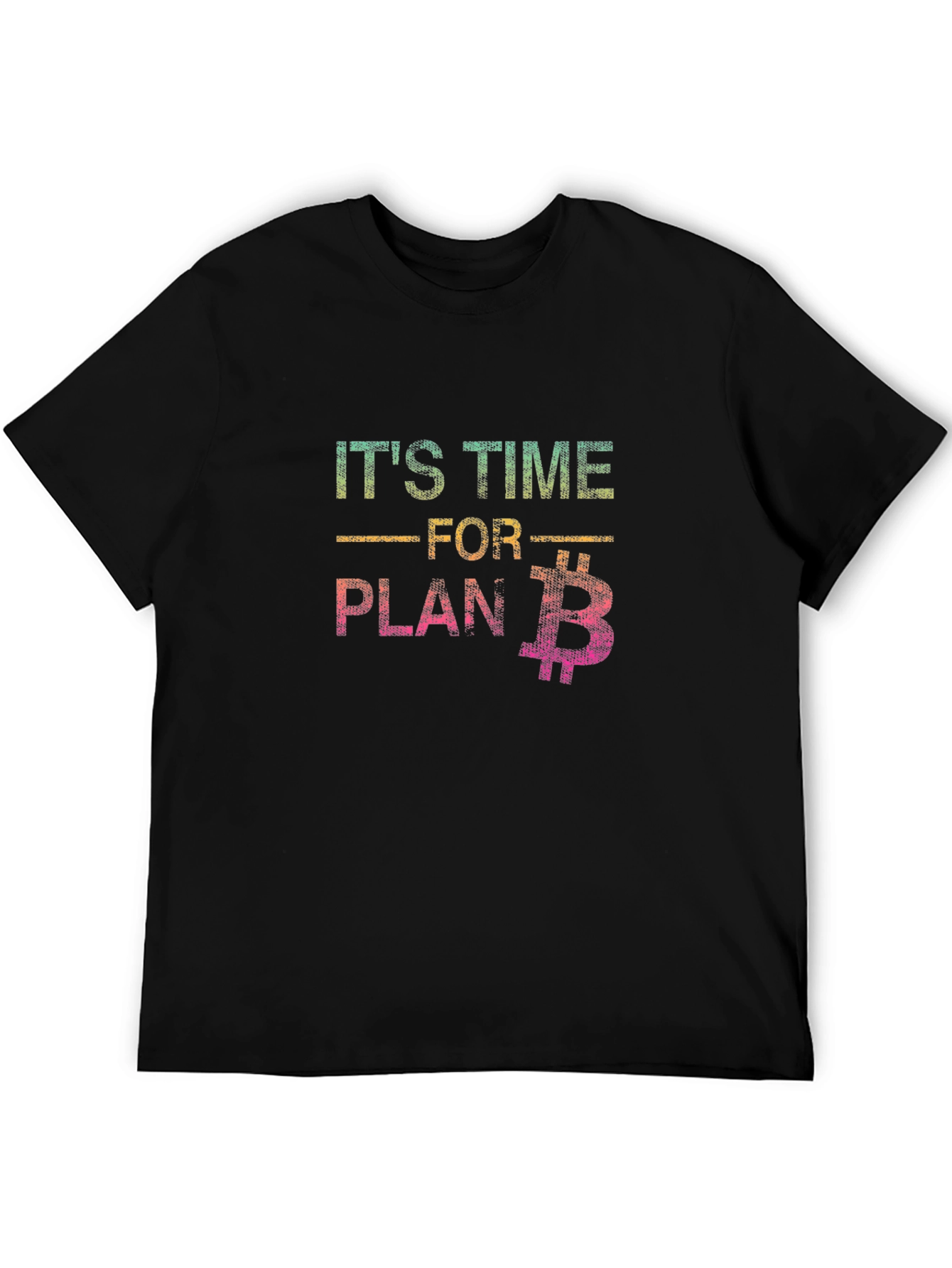 Its Time For Plan B Bitcoin T-Shirt