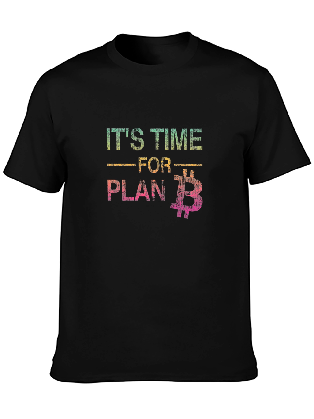 Its Time For Plan B Bitcoin T-Shirt