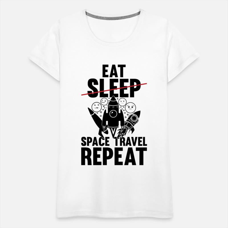 Eat Sleep Space Travel Repeat - Funny Space Ship P
