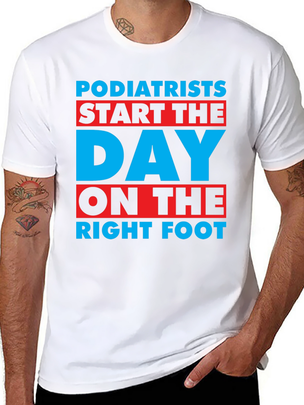 Podiatrist T-Shirt: Start the Day on the Right Foot