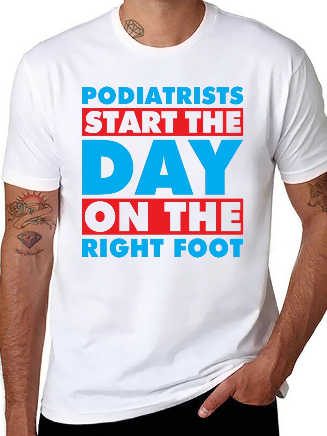 Podiatrist T-Shirt: Start the Day on the Right Foot