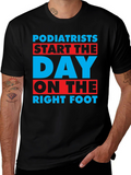 Podiatrist T-Shirt: Start the Day on the Right Foot