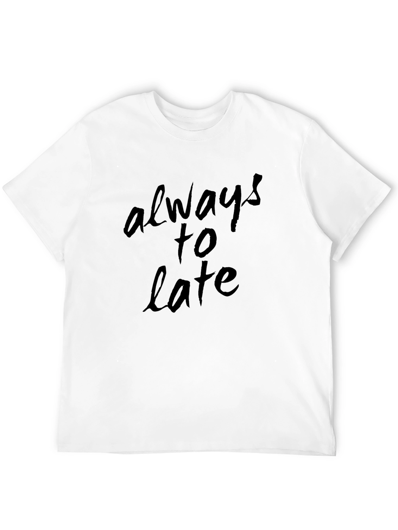 Always Too Late Graphic Black T-Shirt