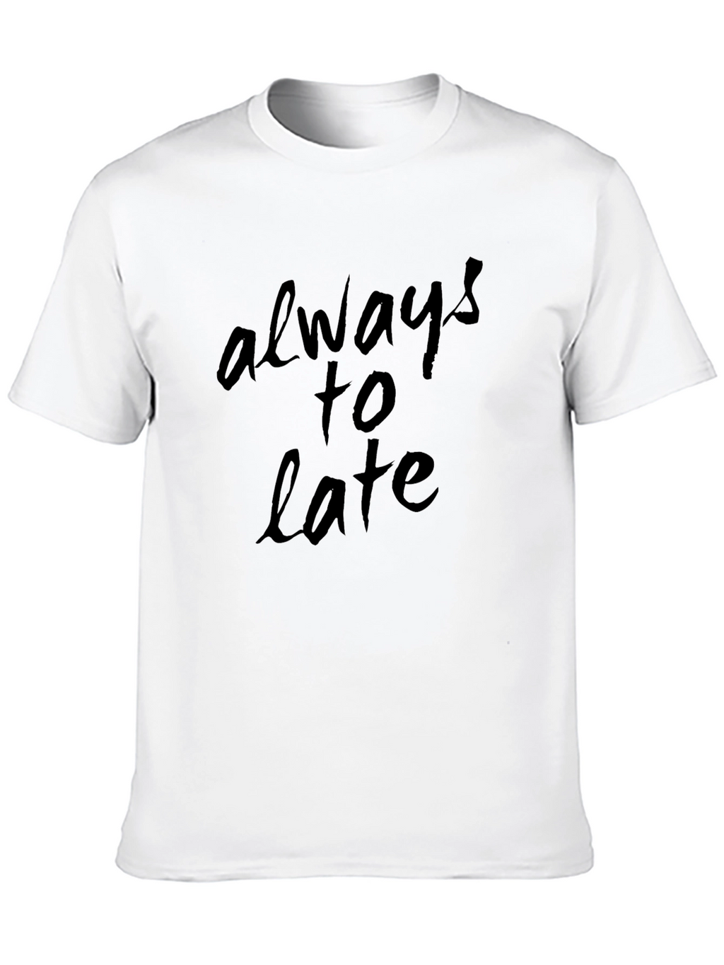 Always Too Late Graphic Black T-Shirt