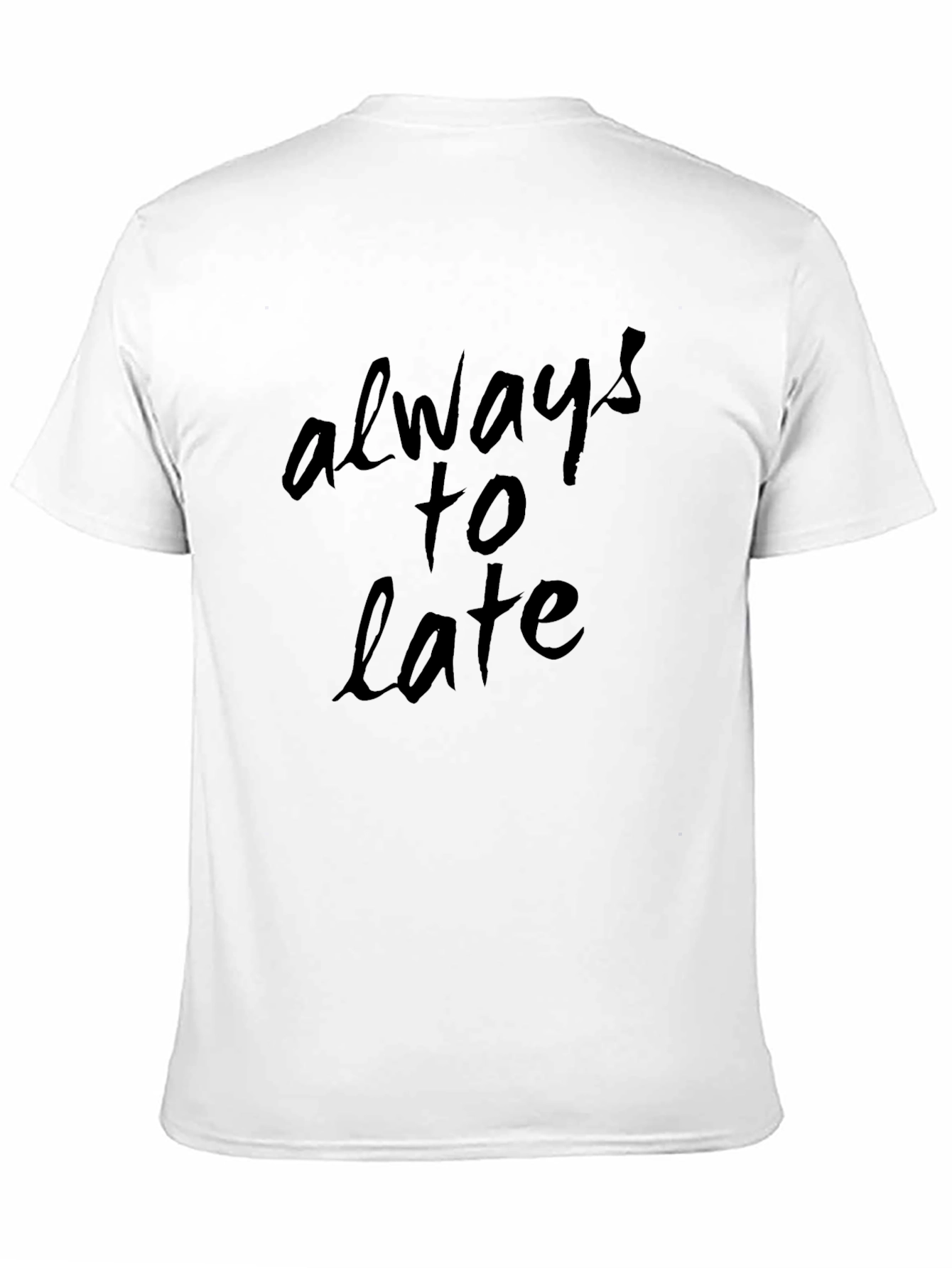 Always Too Late Graphic Black T-Shirt
