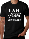 I am √2401 Years Old Funny T-Shirt