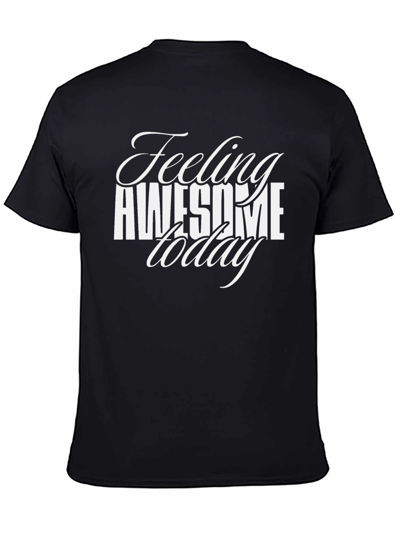 Feeling Awesome Today Black T-Shirt