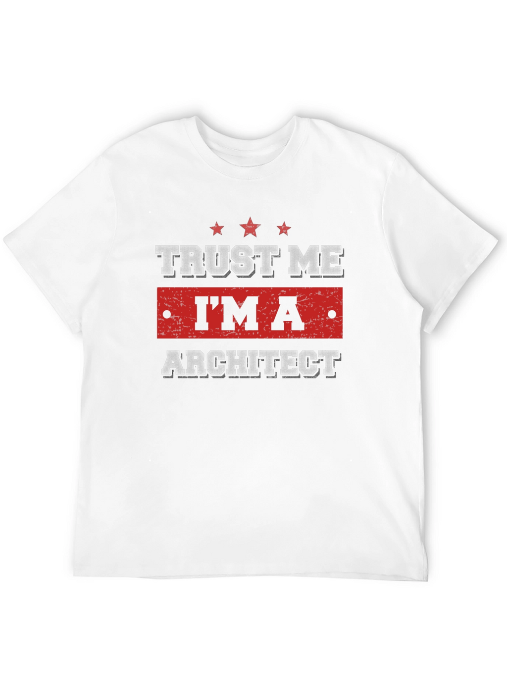 Trust Me Im an Architect Graphic T-Shirt