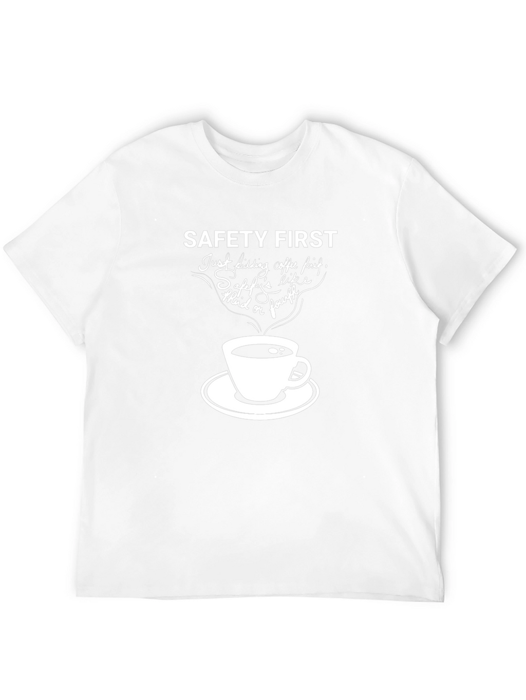 Safety First Coffee T-Shirt