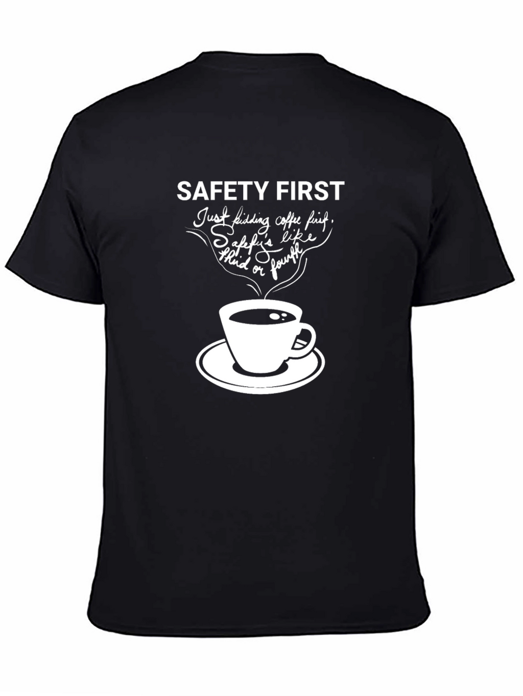 Safety First Coffee T-Shirt