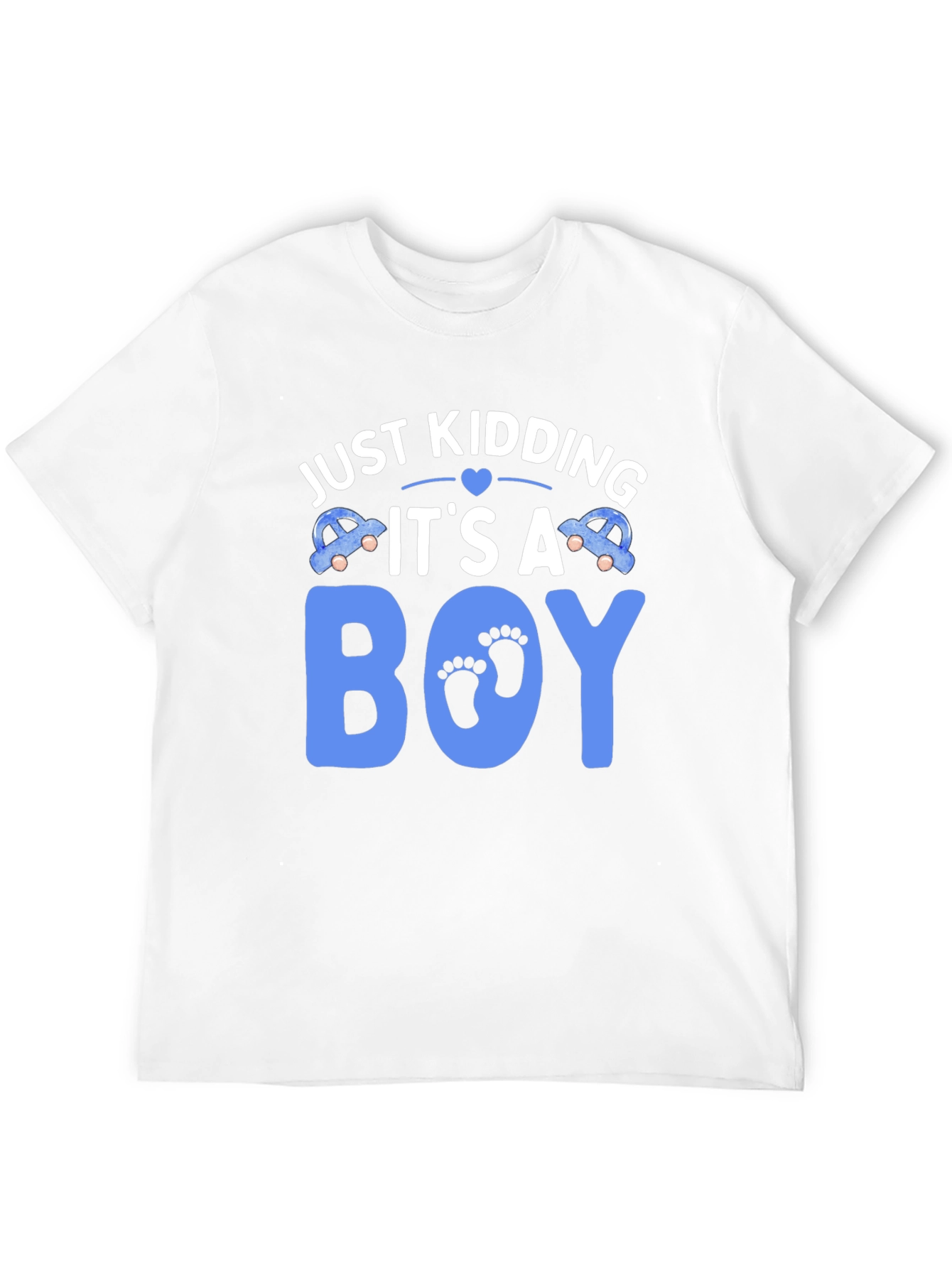 Just Kidding Its A Boy T-Shirt
