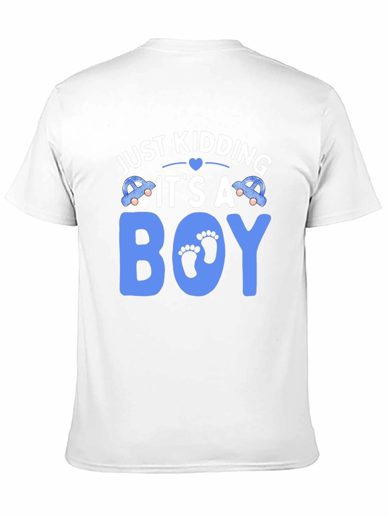Just Kidding Its A Boy T-Shirt