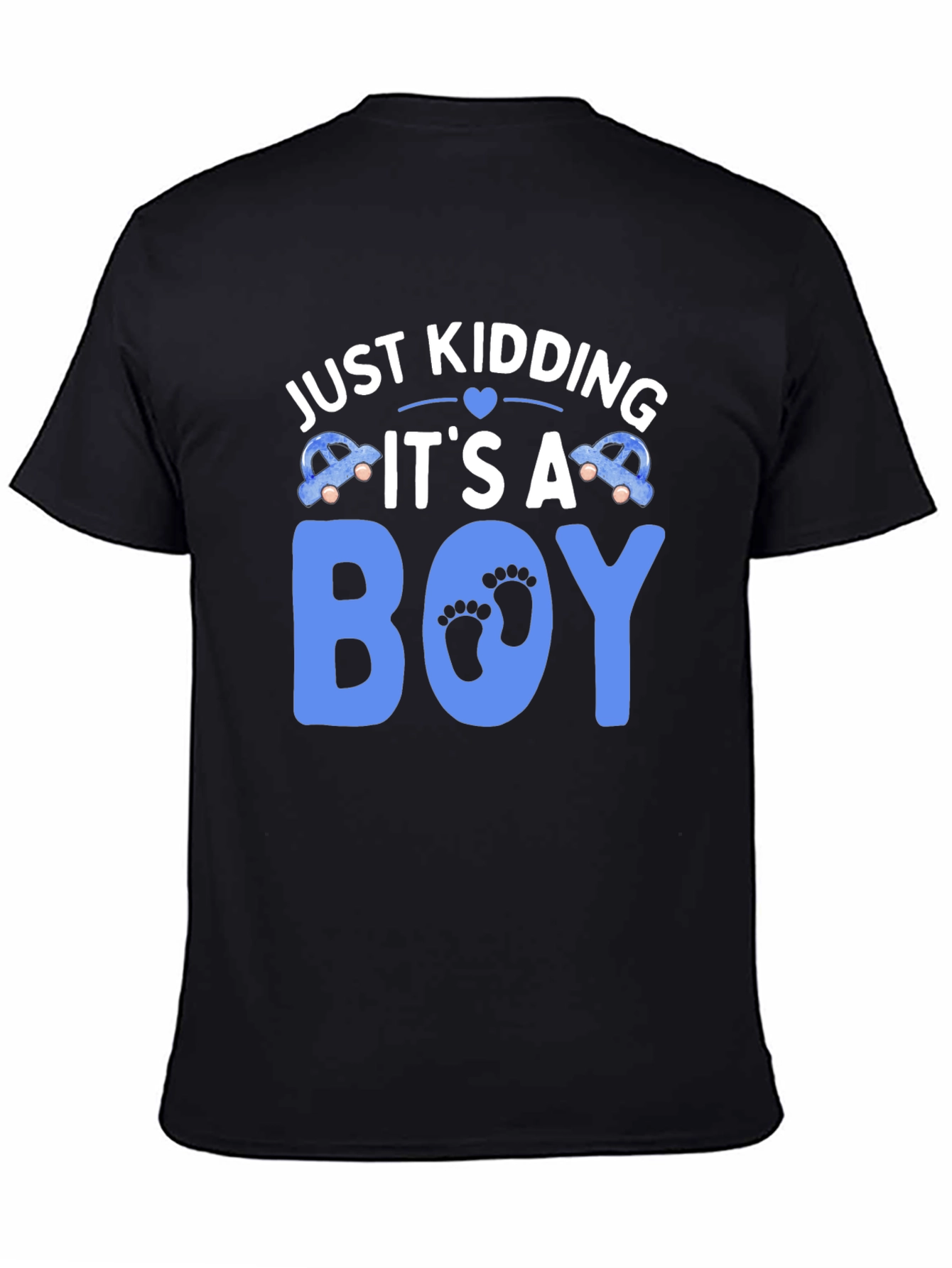 Just Kidding Its A Boy T-Shirt