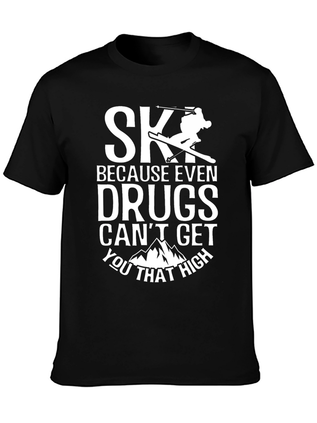Skiing Humor T-Shirt - High Altitude Thrills