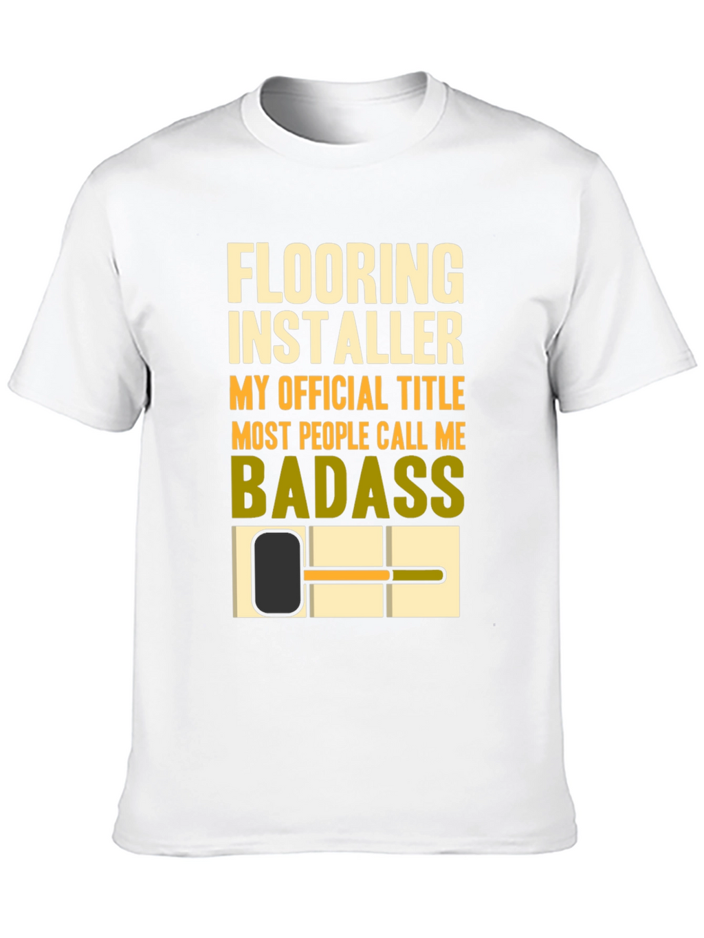 Flooring Installer Badass T-Shirt