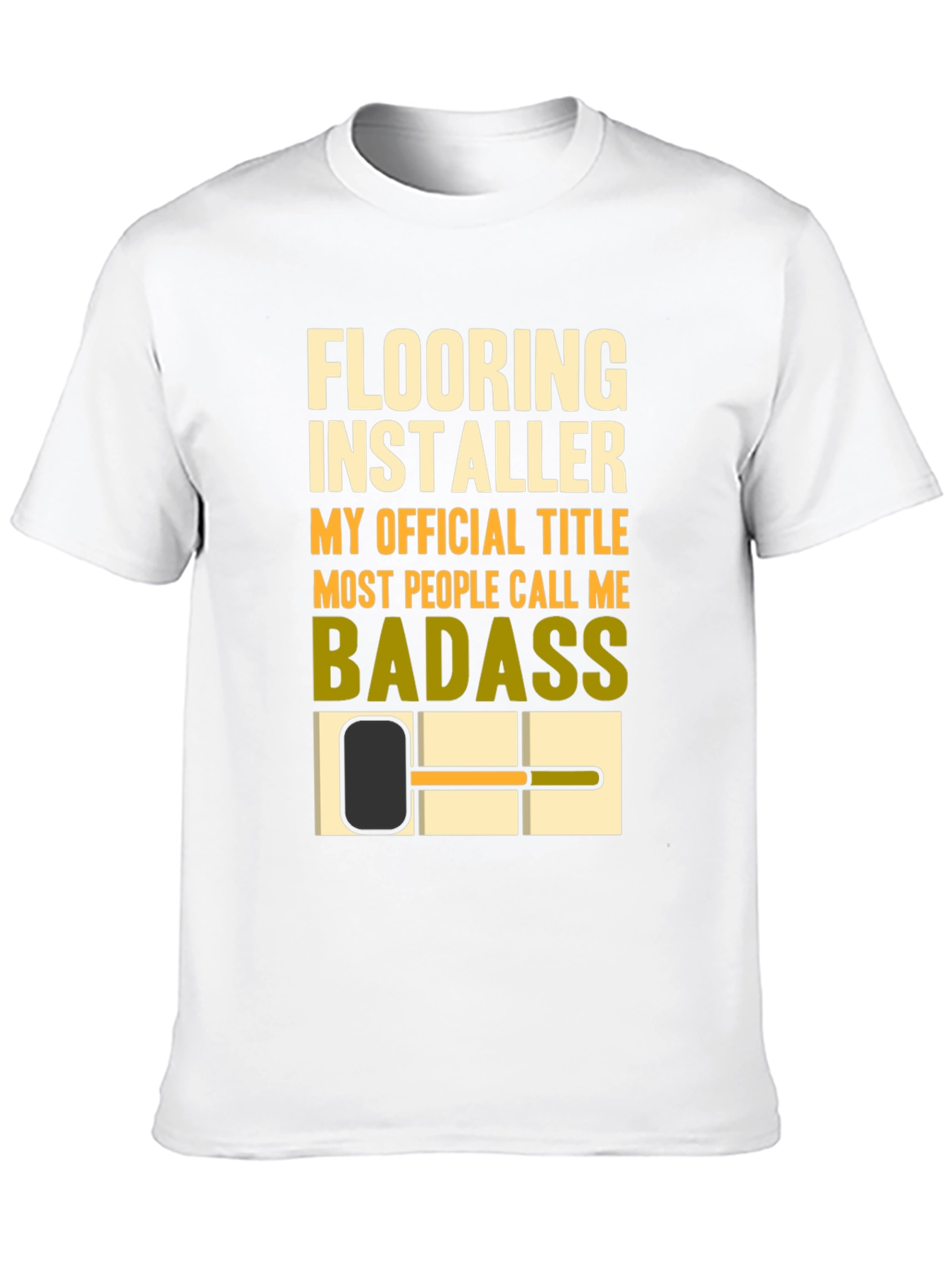 Flooring Installer Badass T-Shirt