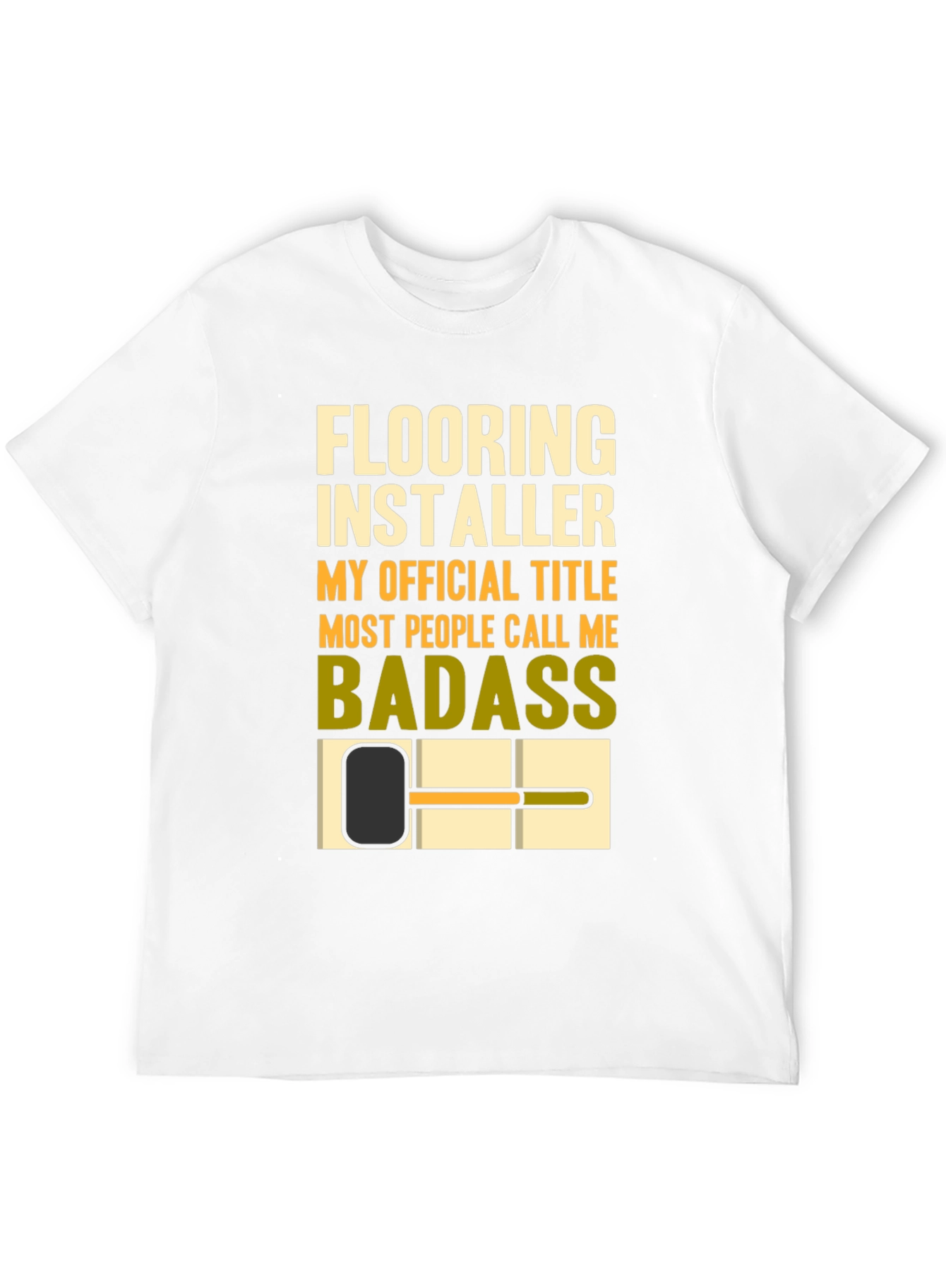 Flooring Installer Badass T-Shirt