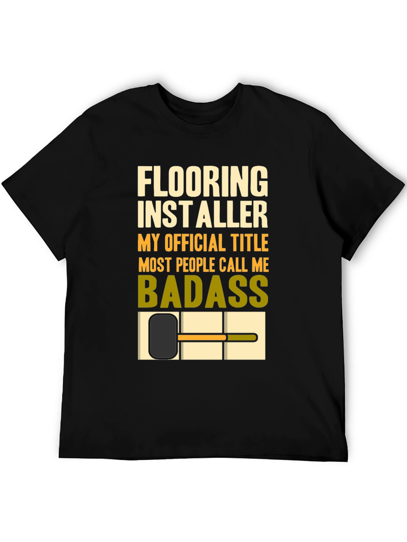 Flooring Installer Badass T-Shirt