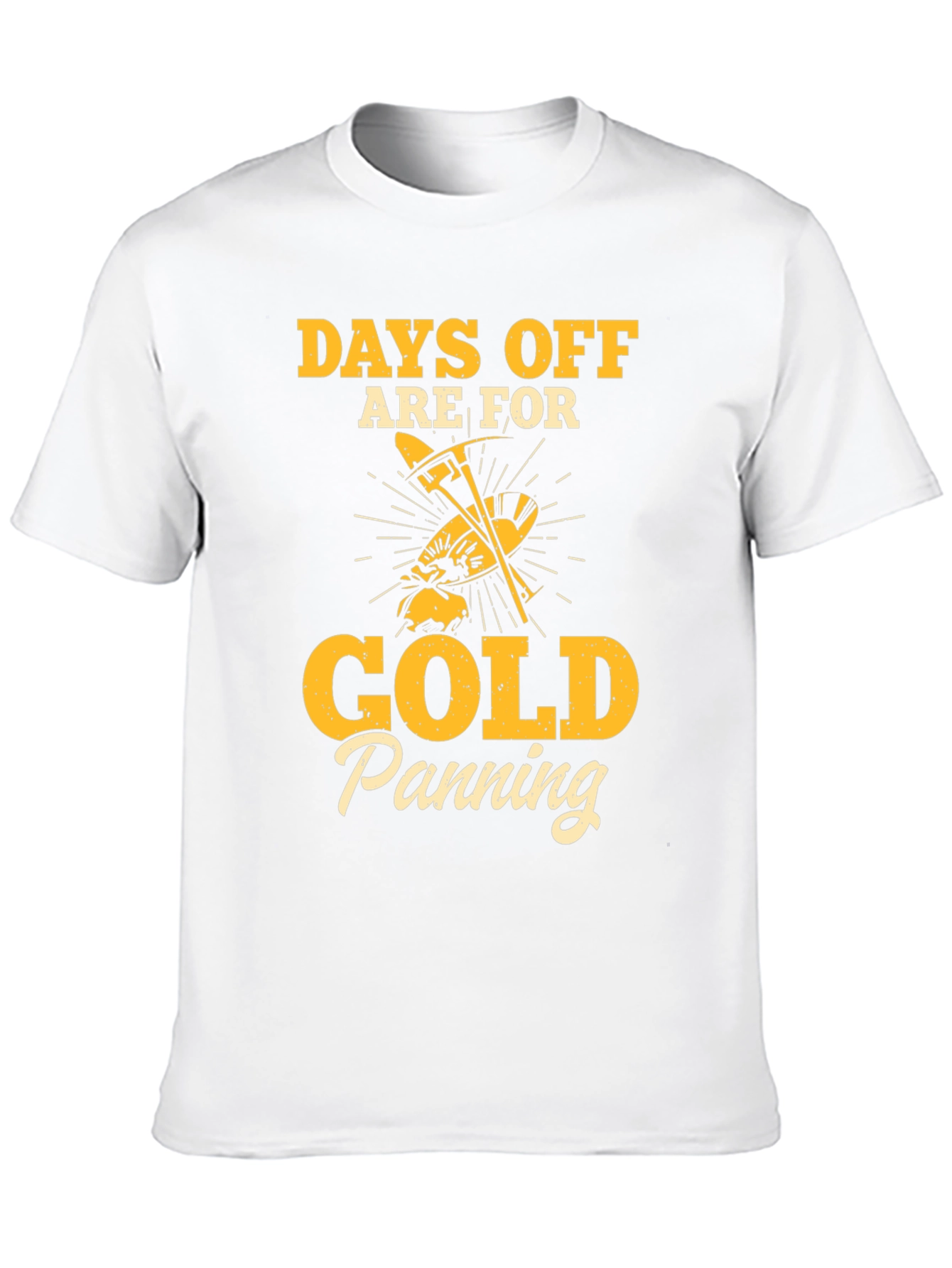 Gold Panning T-Shirt - Days Off Are For...