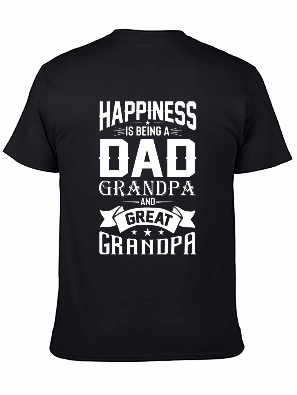 Happiness Is Being A Dad Grandpa Great Grandpa T-Shirt