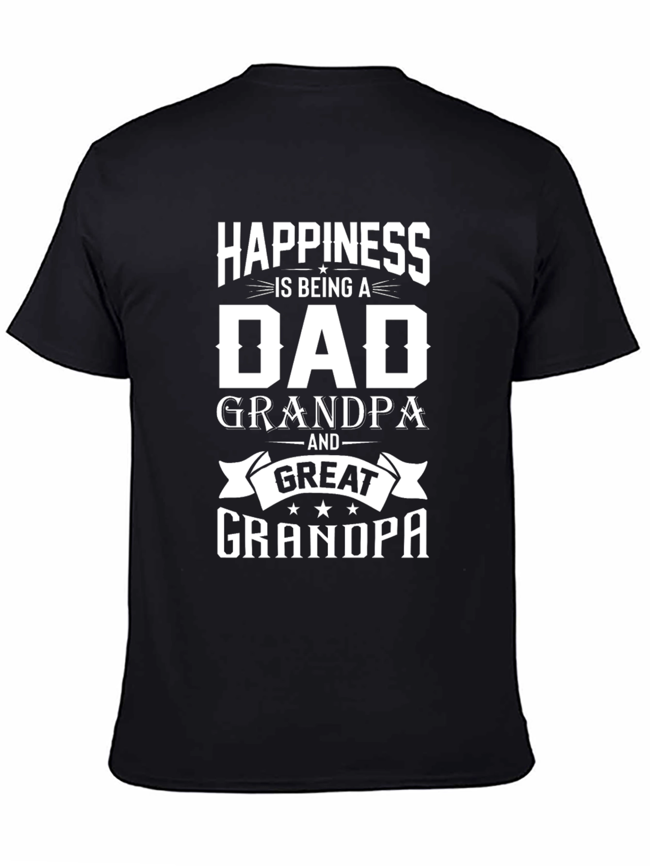 Happiness Is Being A Dad Grandpa Great Grandpa T-Shirt