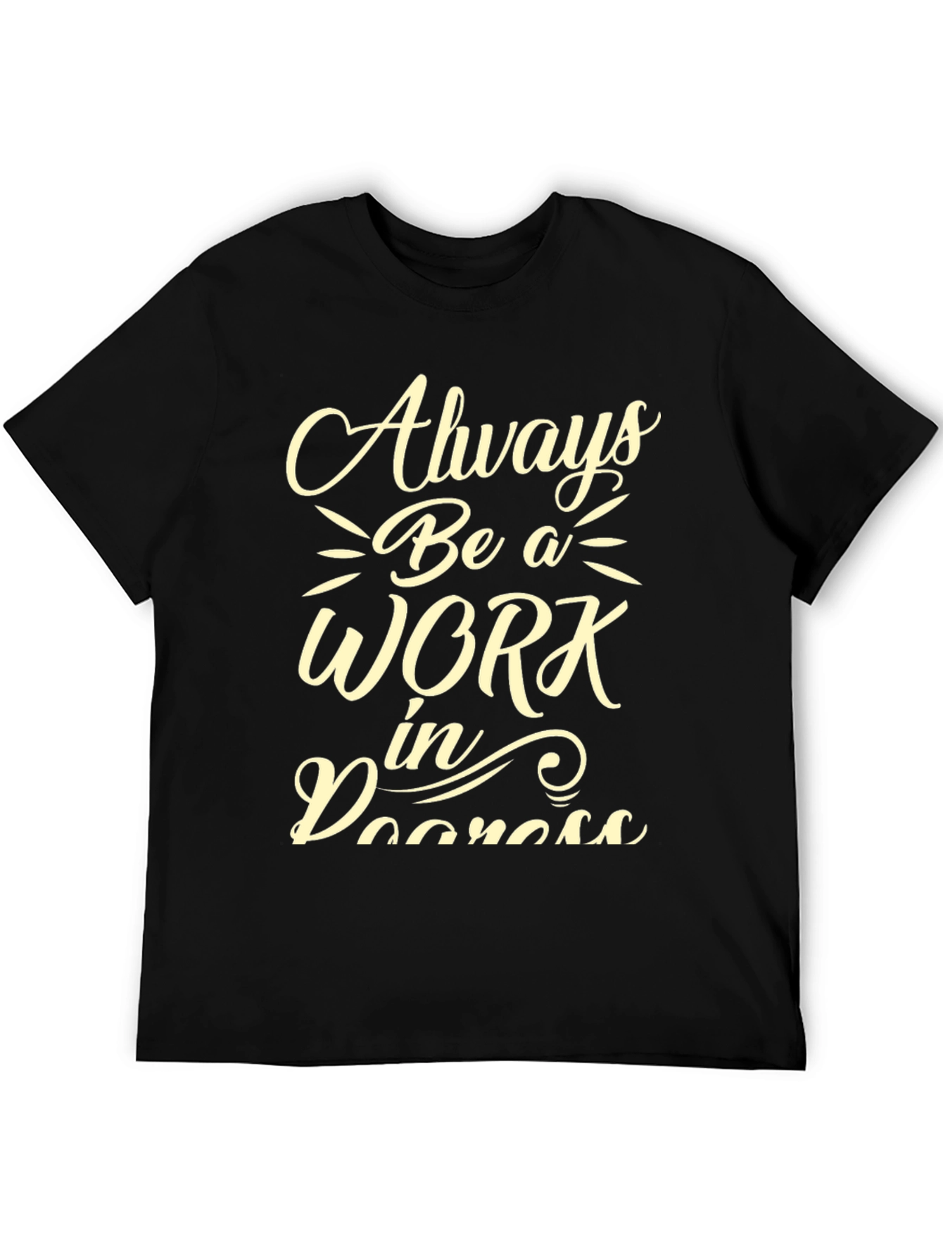 Always Be a Work in Progress Black Graphic Tee