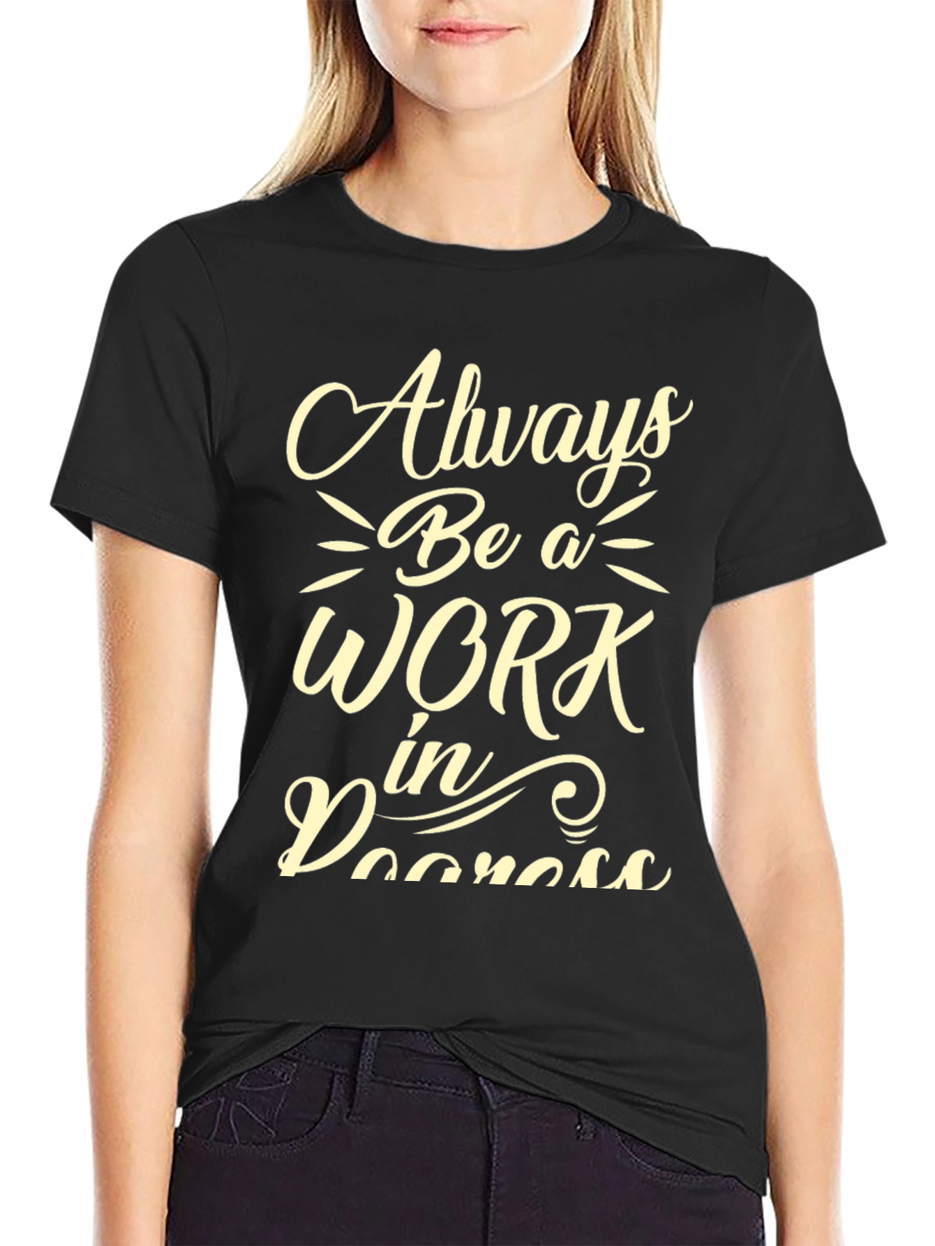 Always Be a Work in Progress Black Graphic Tee
