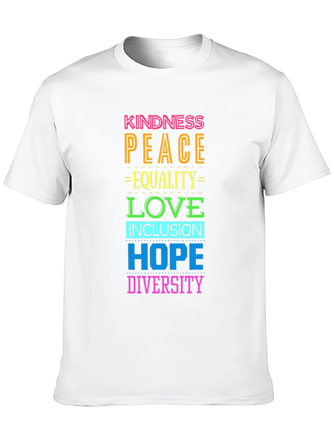 Kindness Peace Love Equality Hope Diversity T-Shirt