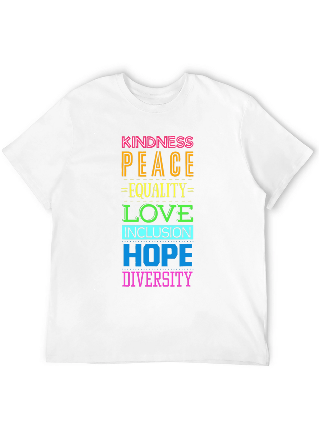 Kindness Peace Love Equality Hope Diversity T-Shirt