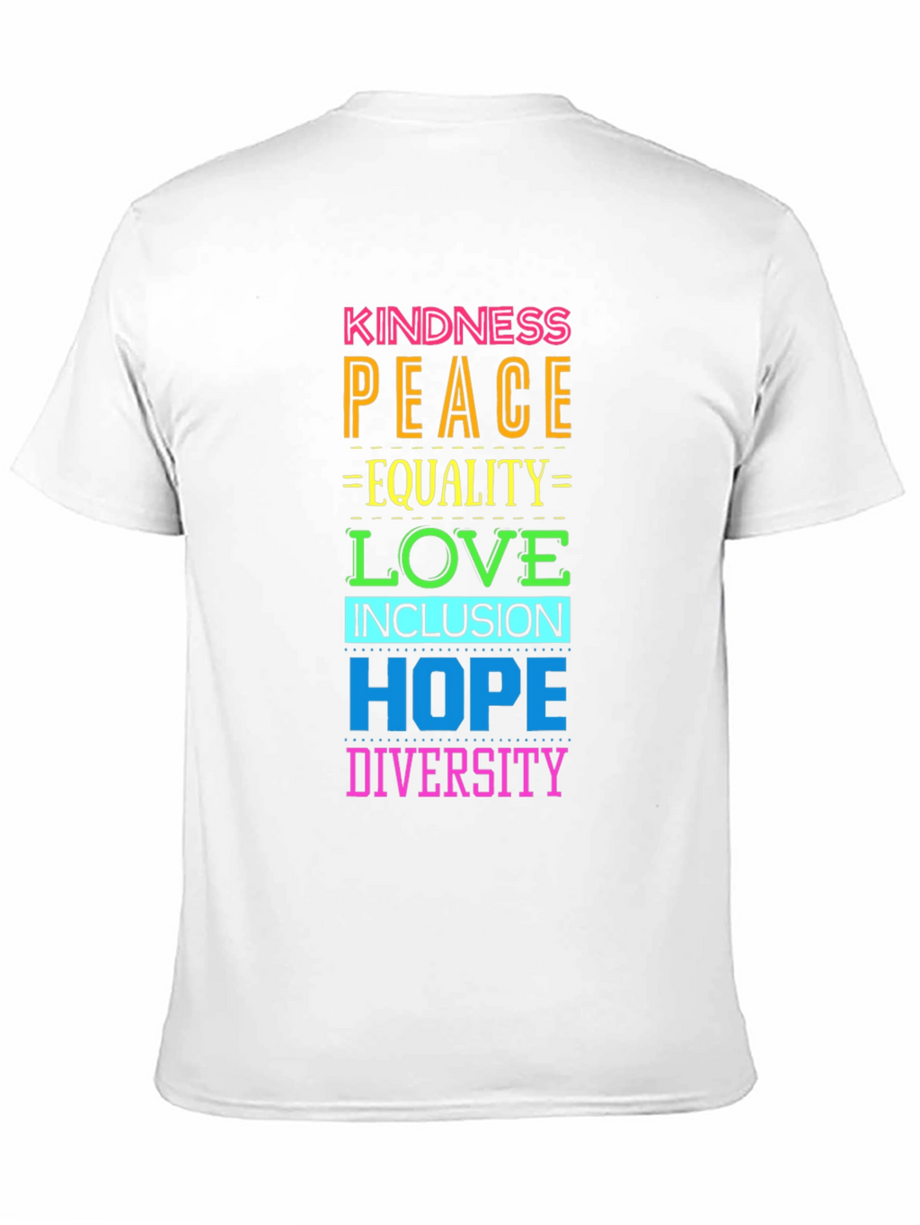 Kindness Peace Love Equality Hope Diversity T-Shirt