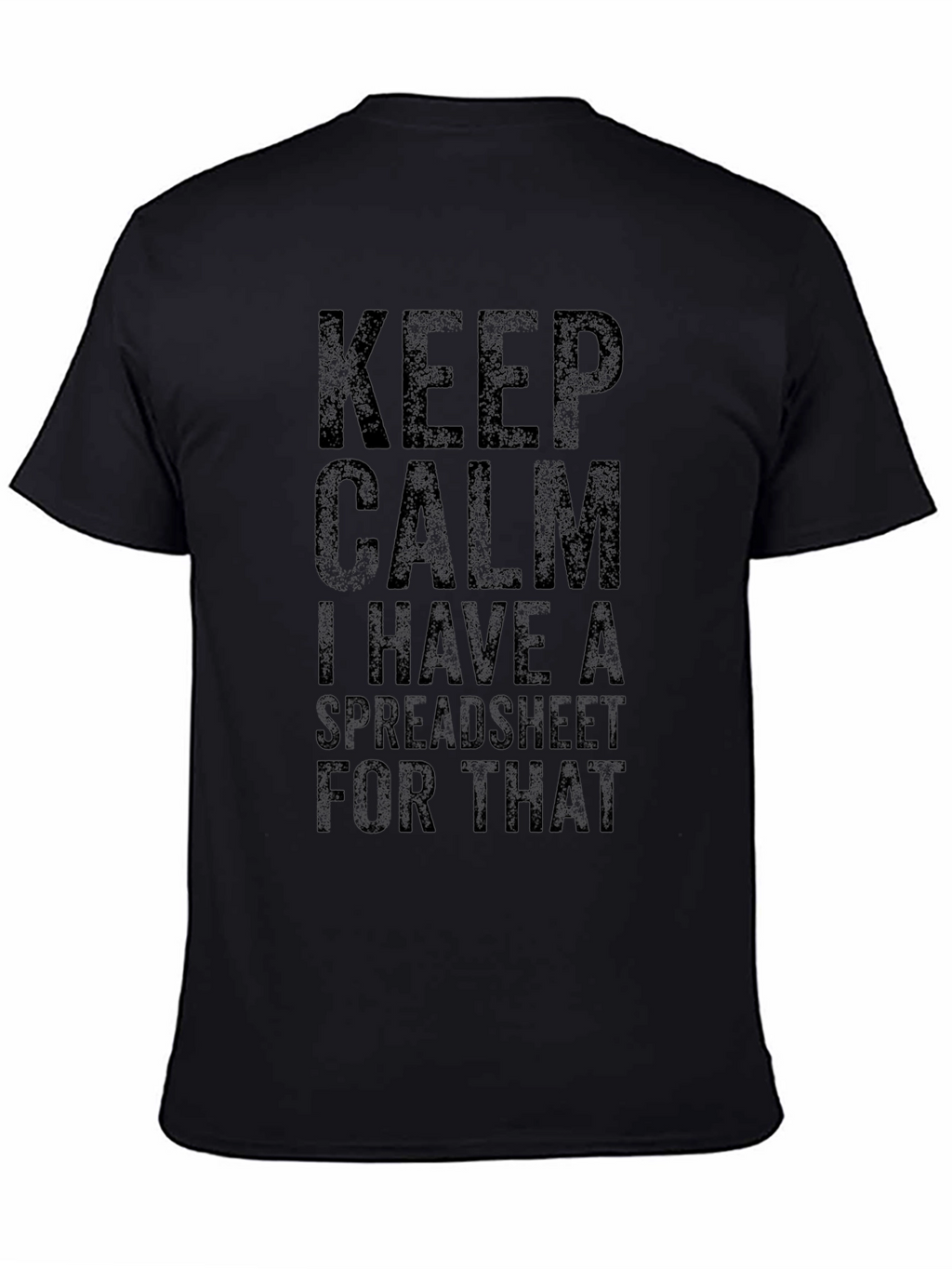 Keep Calm Spreadsheet T-Shirt - Funny Data Analyst Tee