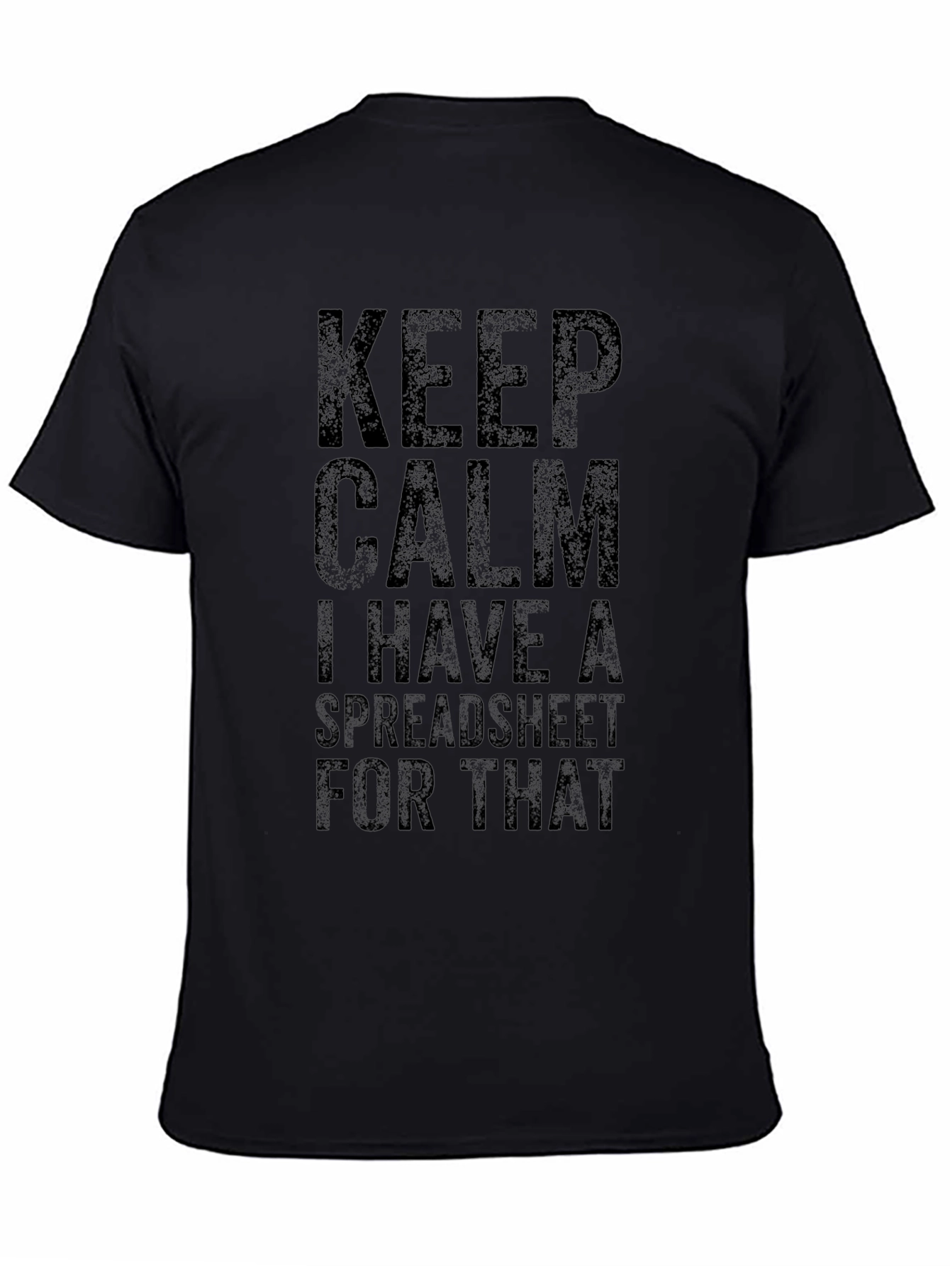 Keep Calm Spreadsheet T-Shirt - Funny Data Analyst Tee