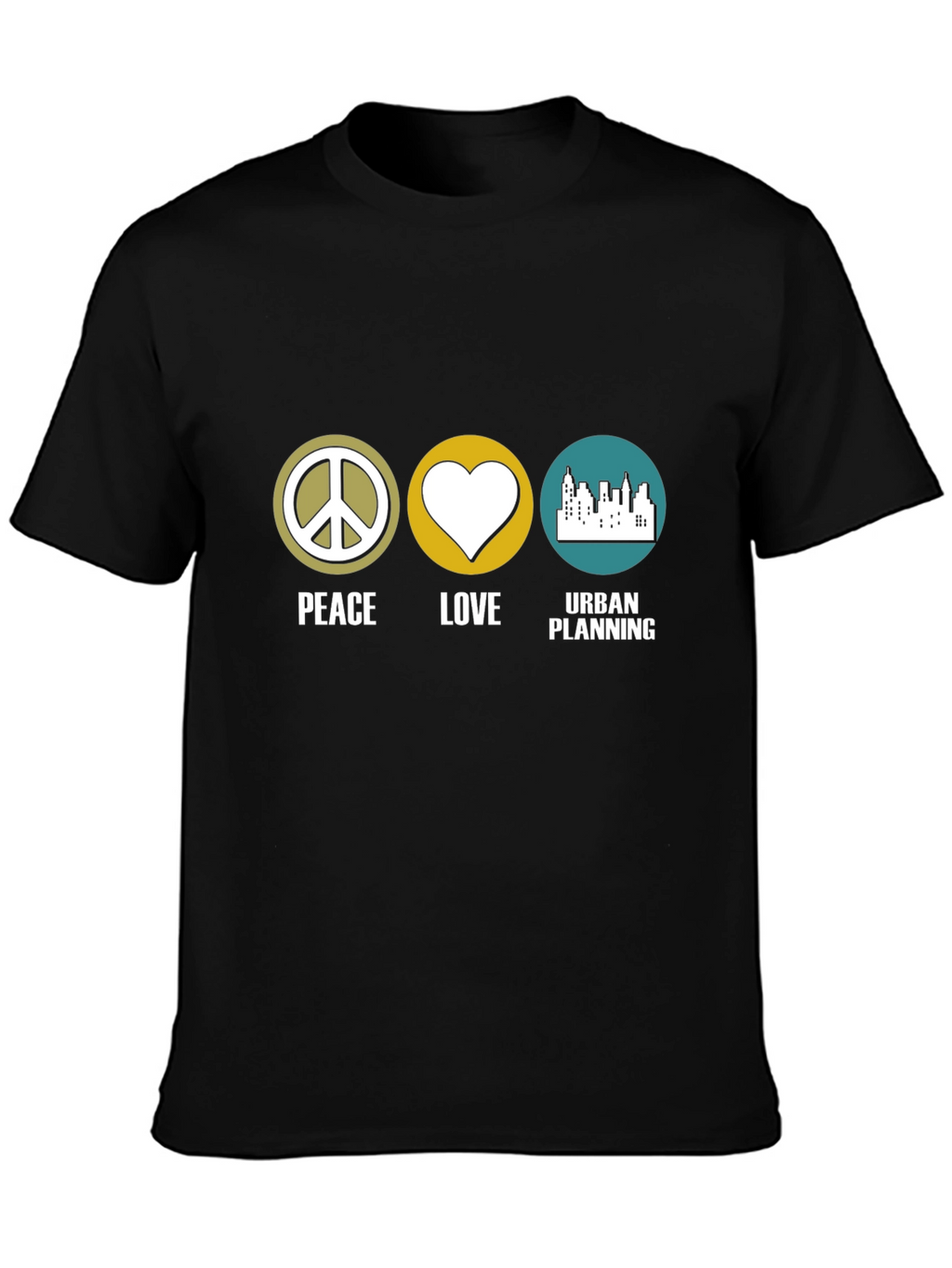 Peace Love Urban Planning T-Shirt