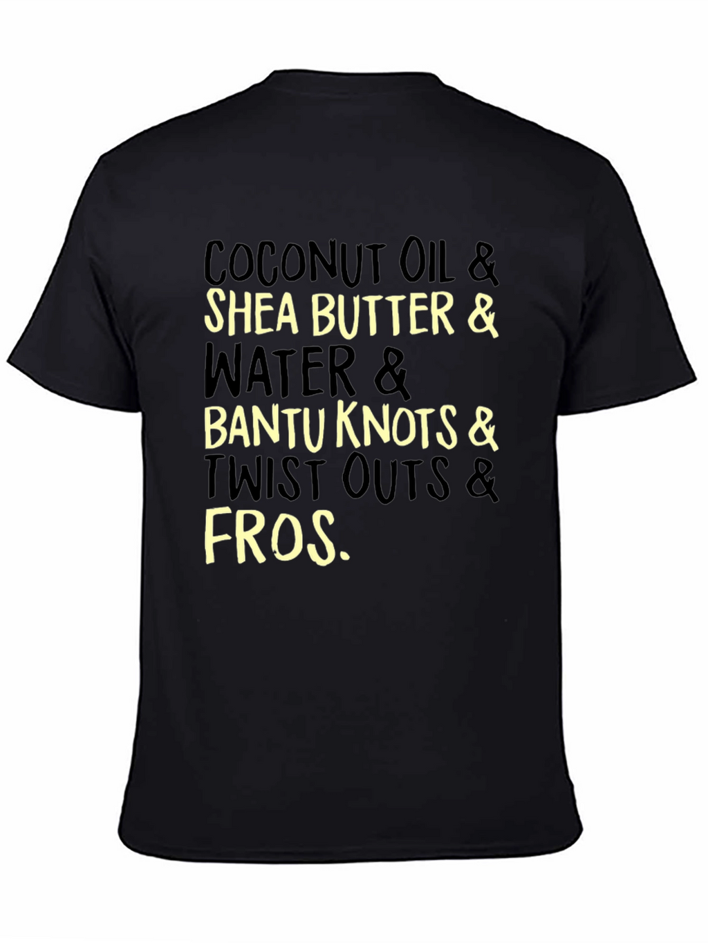 Coconut Oil Shea Butter and Bantu Knots T-Shirt
