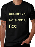 Coconut Oil Shea Butter and Bantu Knots T-Shirt